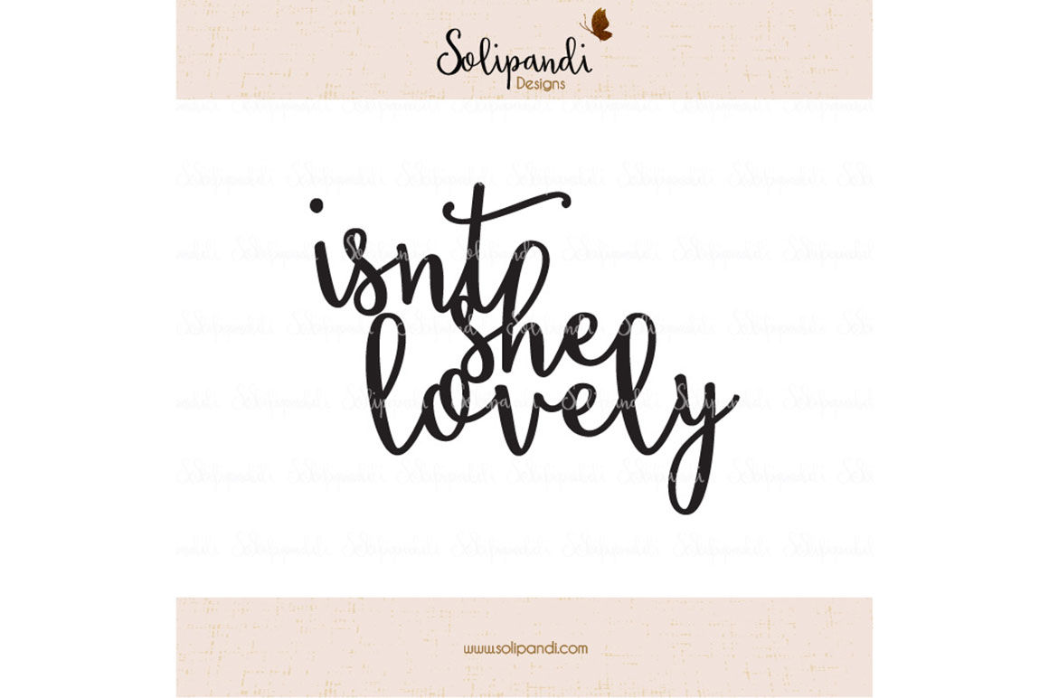 ori 35707 c0fd561c7b28adbc818e3d7242fb922a0e9d6d09 isn t she lovely handwriting svg and dxf cut files for cricut silhouette die cut machines nursery quote shirt quote kids 232