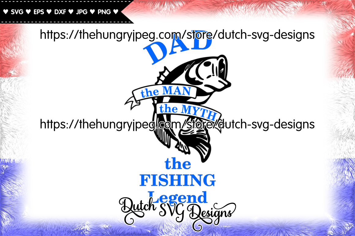 Cut file Dad the Fishing Legend, fathers day svg, dad svg ...