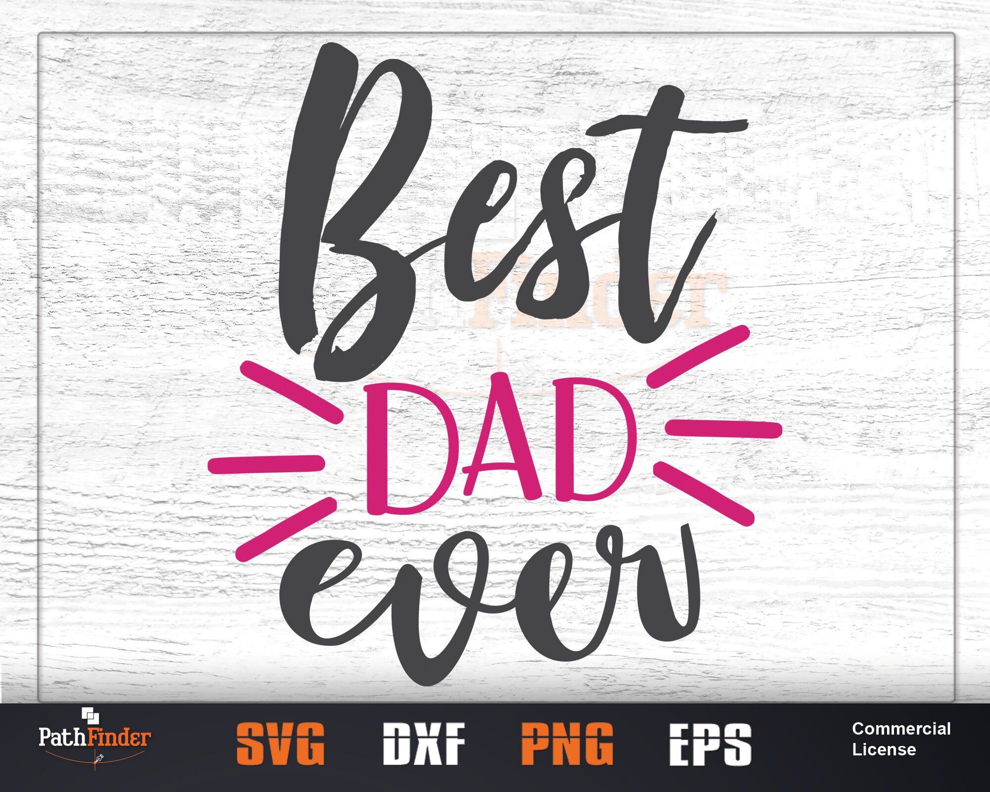 Download Best Dad Ever Dad Svg Best Daddy Ever Best Papa Ever Daddy Svg By Pathfinder Thehungryjpeg Com