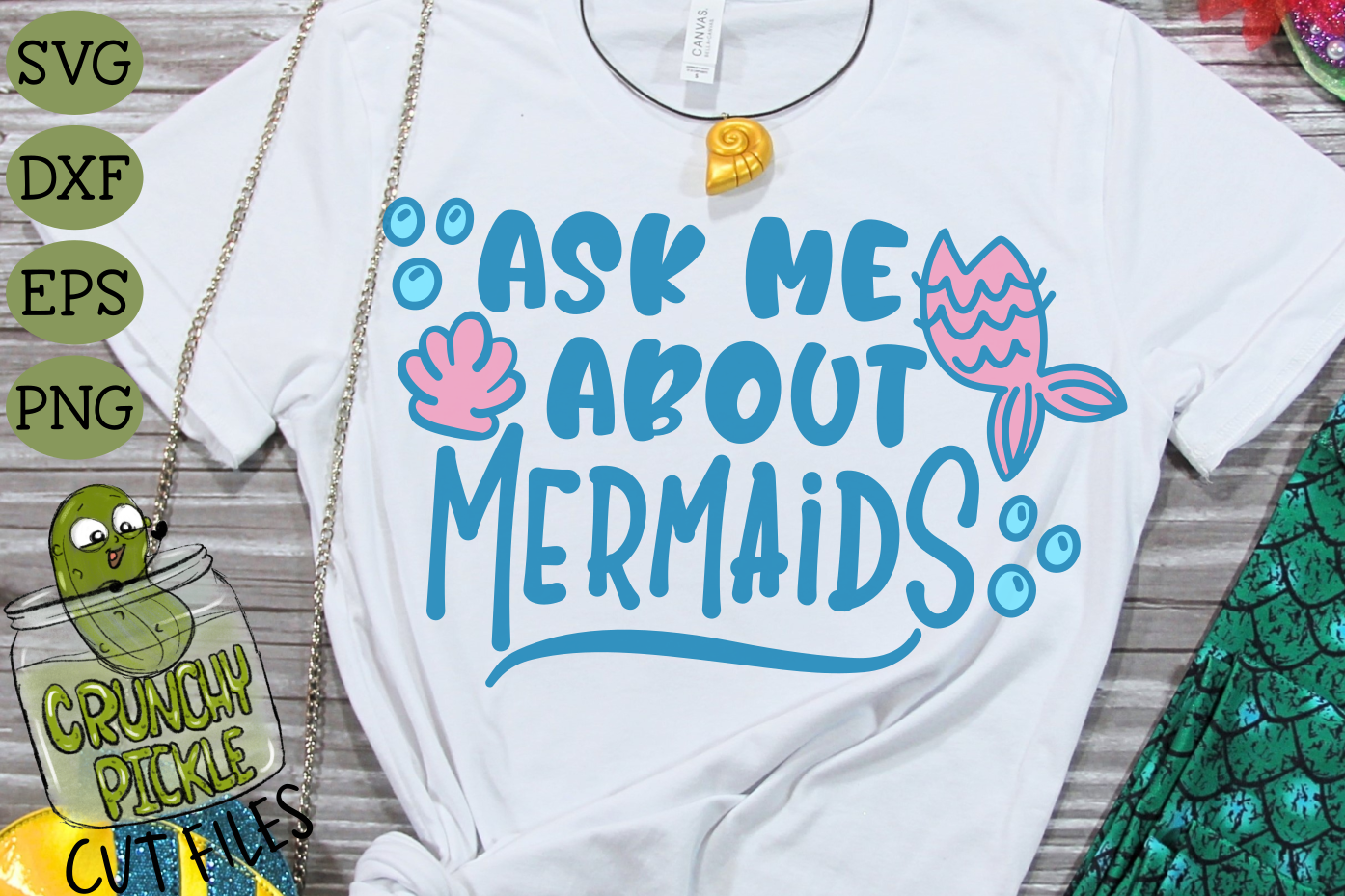 Ask Me About Mermaids Svg By Crunchy Pickle Thehungryjpeg Com