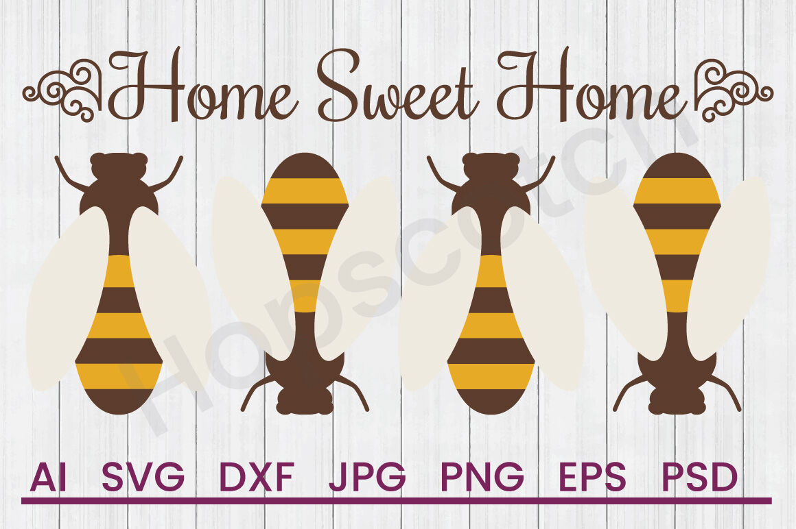 Download Home Sweet Home Bees - SVG File, DXF File By Hopscotch ...