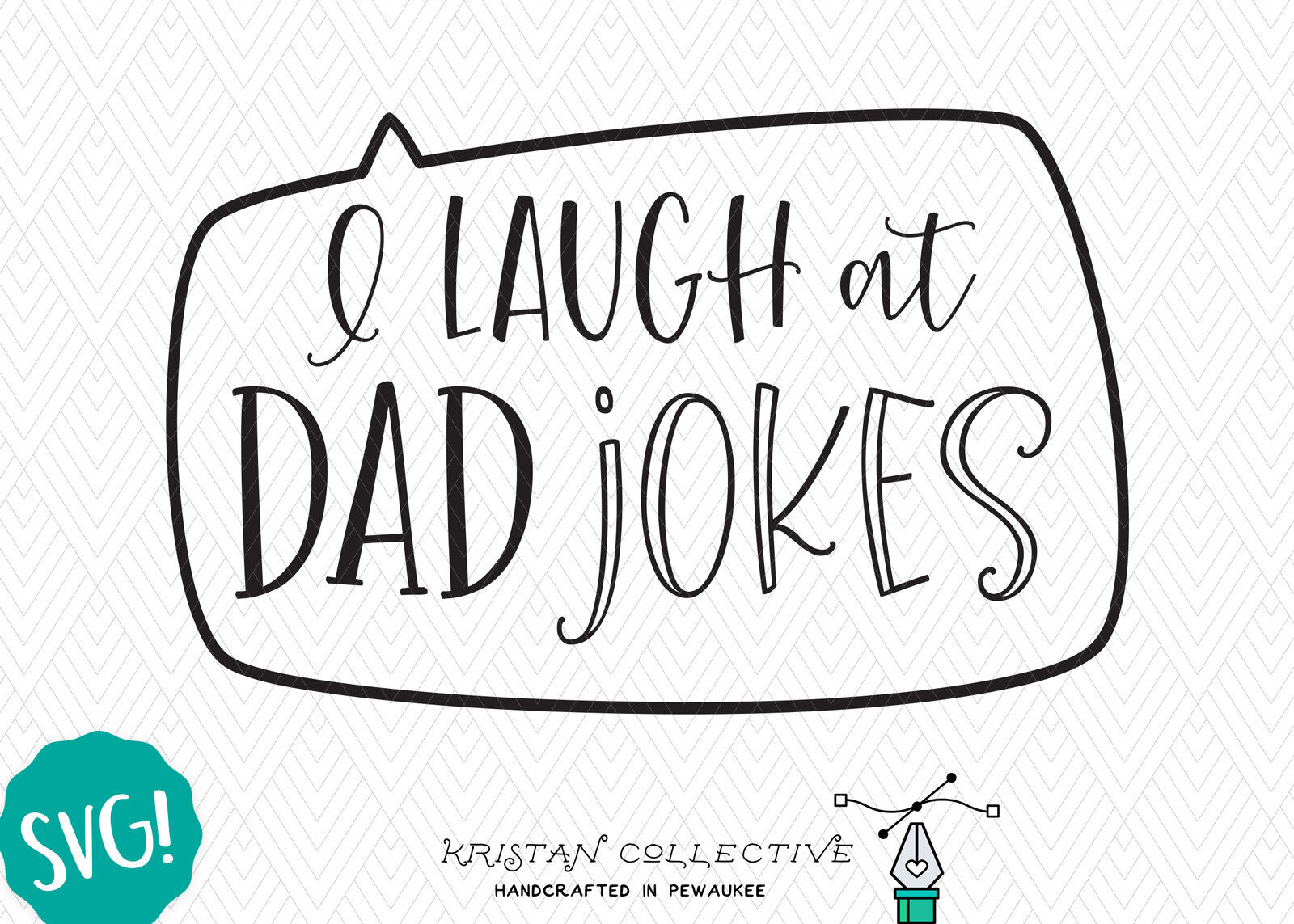 Download I Laugh At Dad Jokes Svg Father S Day Svg By Kristan Collective Thehungryjpeg Com