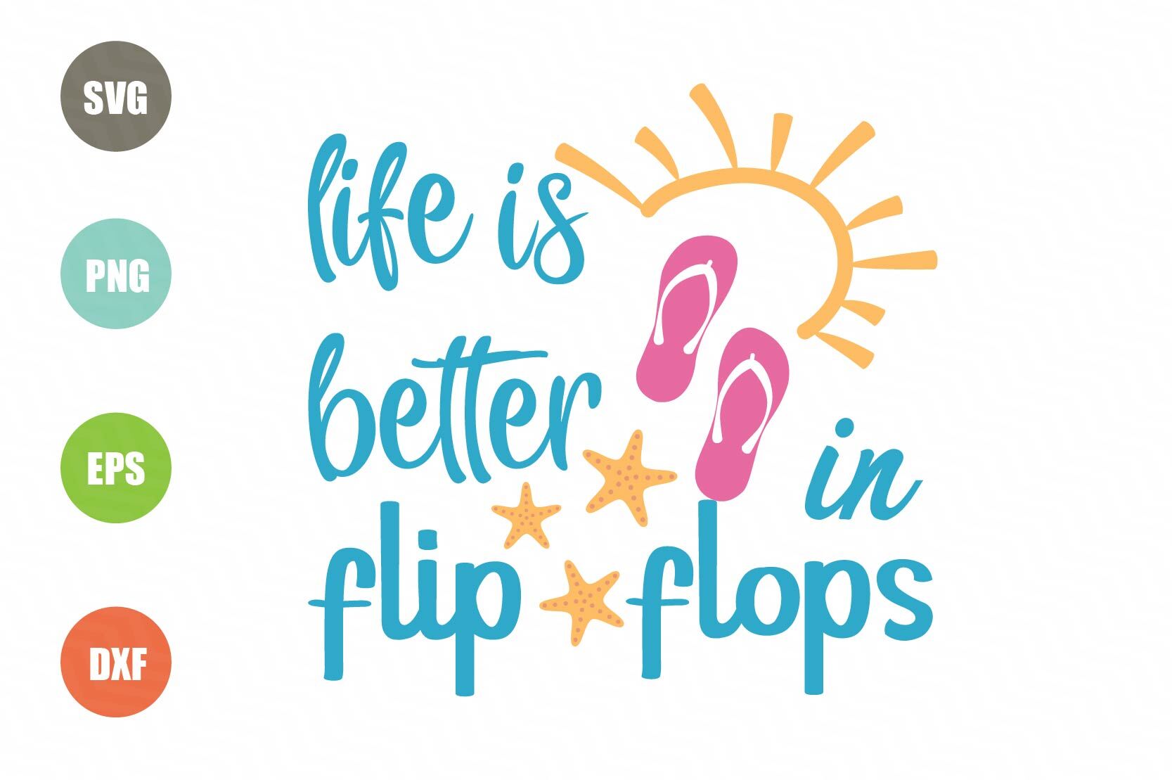 Life Is Better In Flip Flops SVG File For Silhouette | lupon.gov.ph