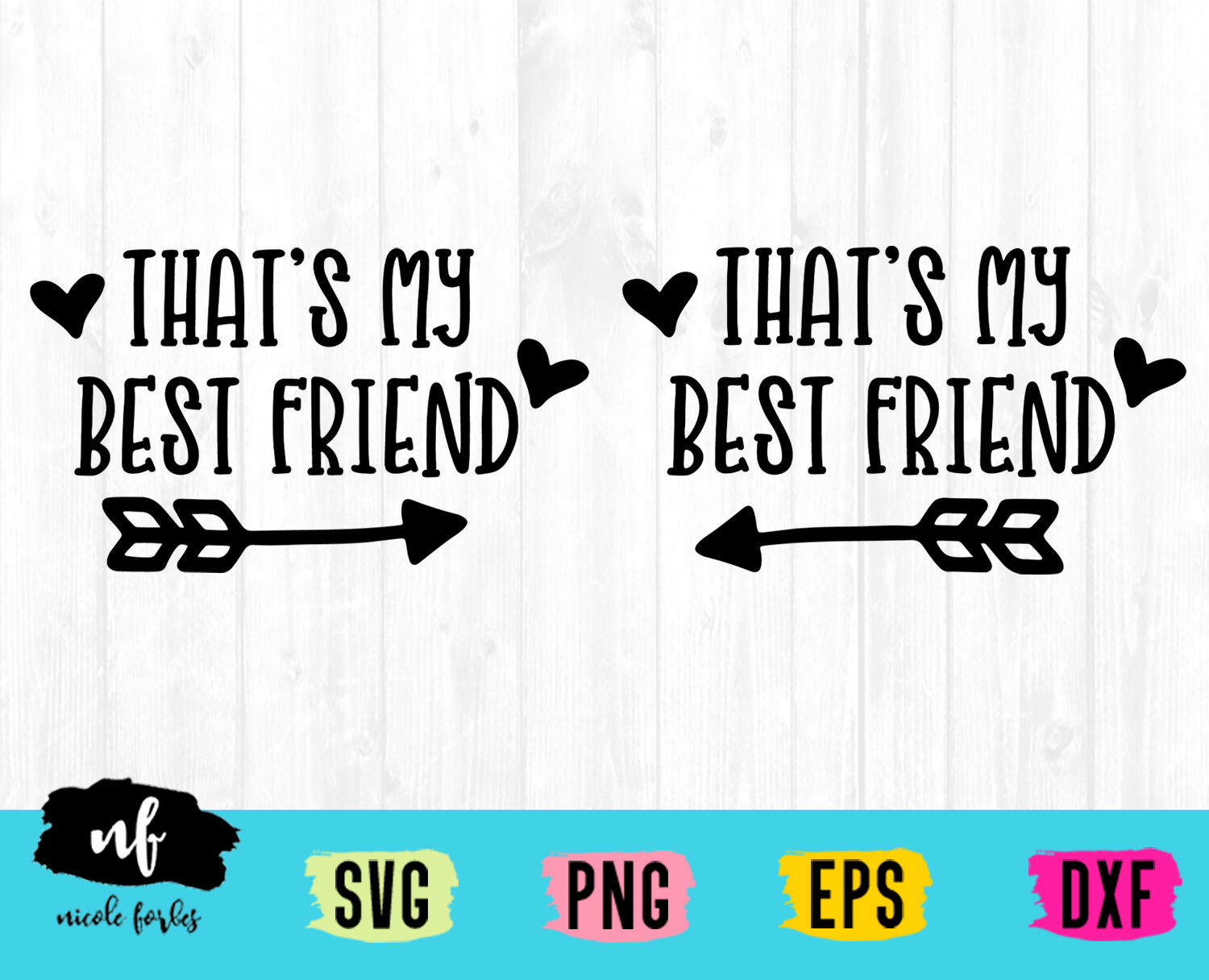 Download That S My Best Friend Svg Cut File By Nicole Forbes Designs Thehungryjpeg Com