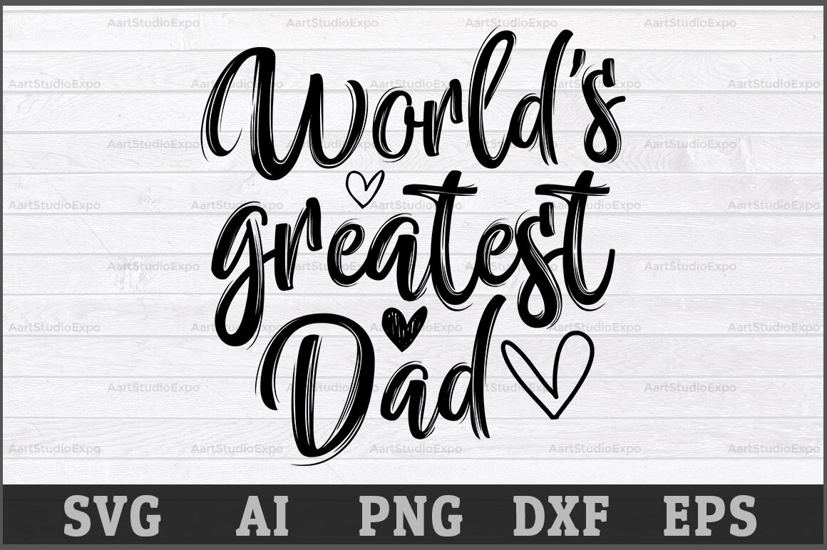 Worlds greatest Dad SVG Design By Creative Art | TheHungryJPEG