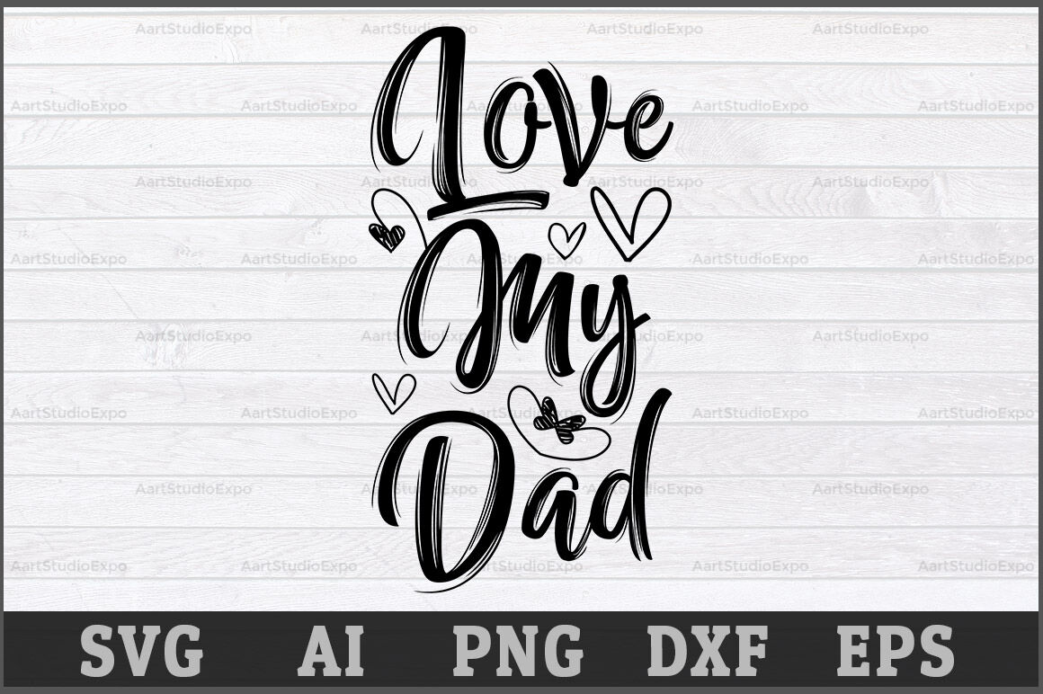 Free Daddy We Love You Svg SVG PNG EPS DXF File