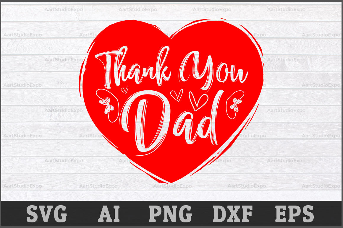 Thank You Dad SVG Design,Best Dad SVG Cutting Files,Best Dad,Best Dad