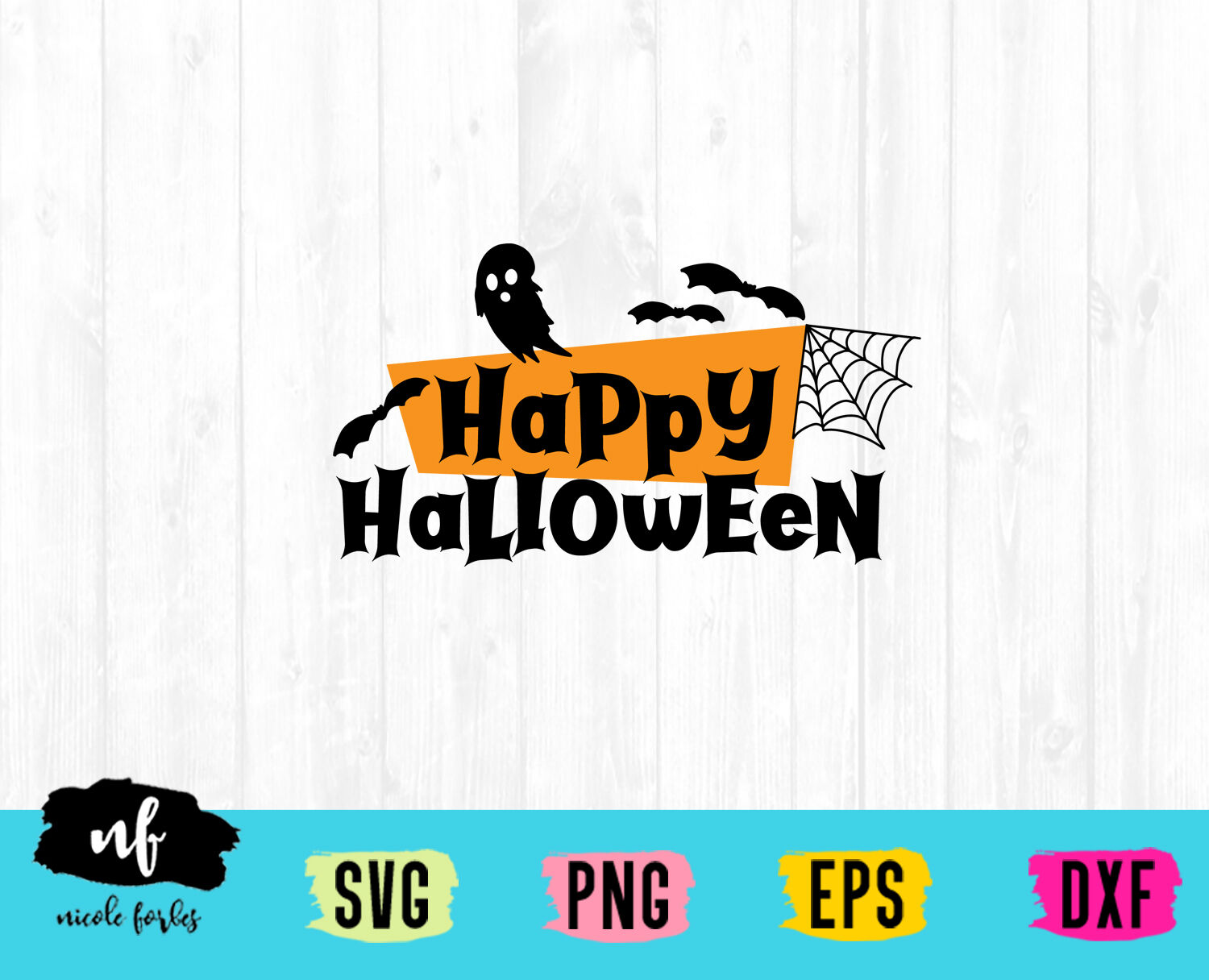 Happy Halloween Svg Cut File By Nicole Forbes Designs Thehungryjpeg Com