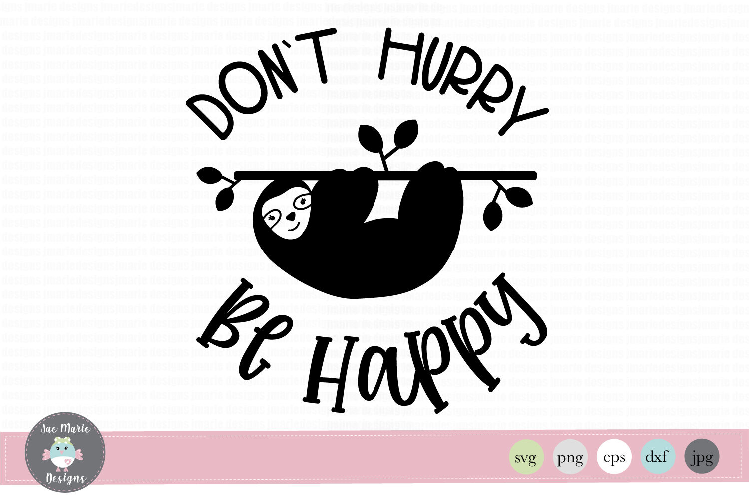 Download Sloth svg, dont hurry be happy svg By Jae Marie Digital ...