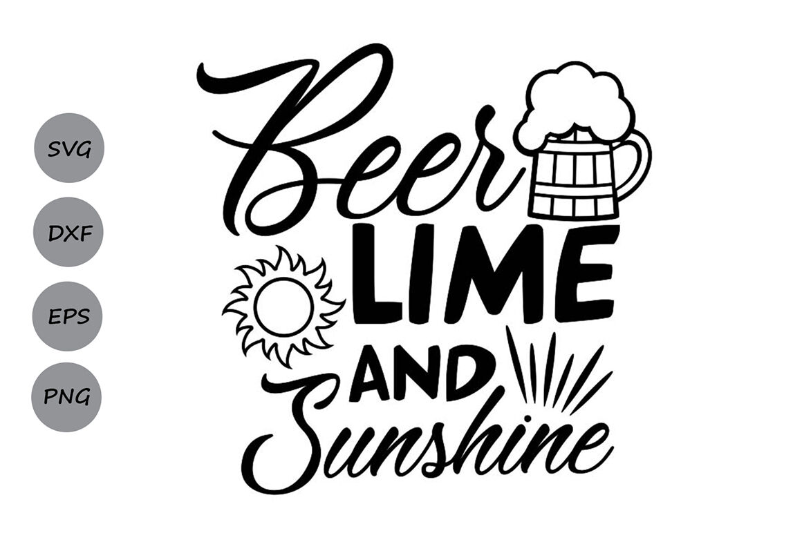 Beer Lime And Sunshine Svg Summer Svg Beach Svg Vacation Svg By Cosmosfineart Thehungryjpeg Com