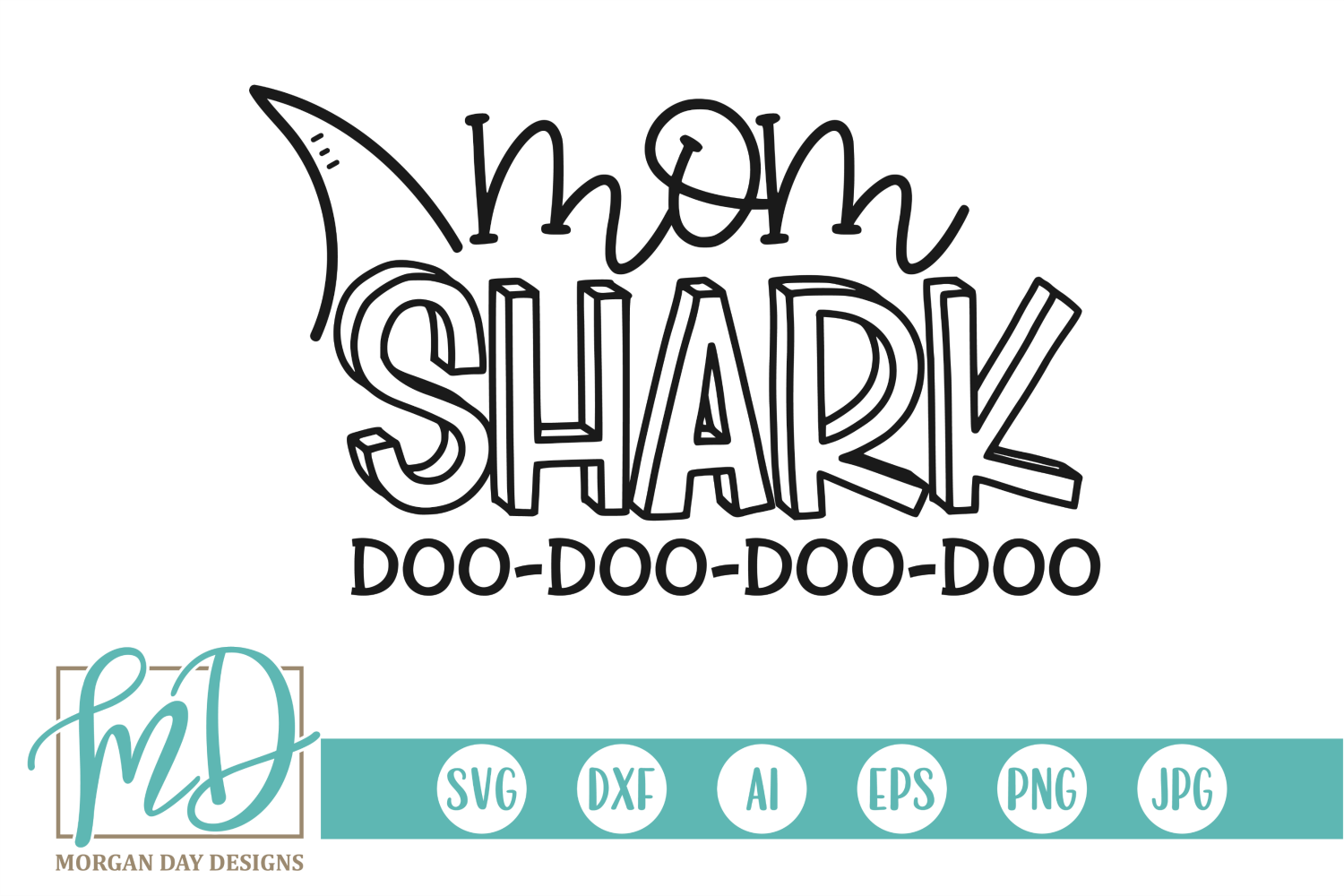 Download Mom Shark SVG By Morgan Day Designs | TheHungryJPEG.com