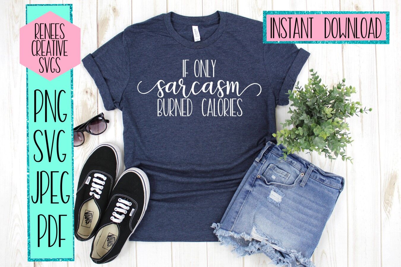Download If only sarcasm burned calories | Humor | SVG Cutting File ...