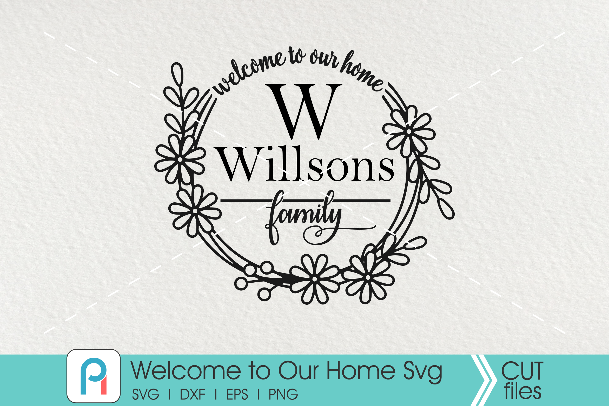 Download Welcome To Our Home Svg Welcome Home Svg Welcome Svg By Pinoyart Thehungryjpeg Com