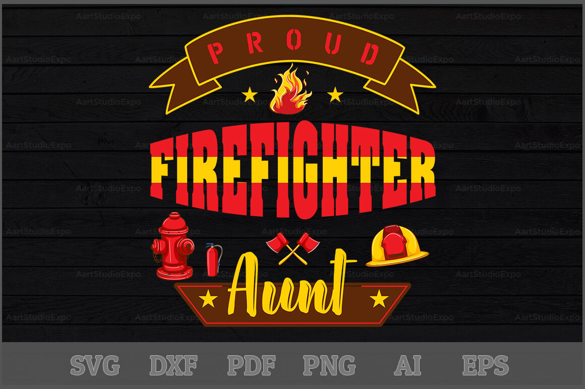 Proud Firefighter Aunt SVG Design By Creative Art ...