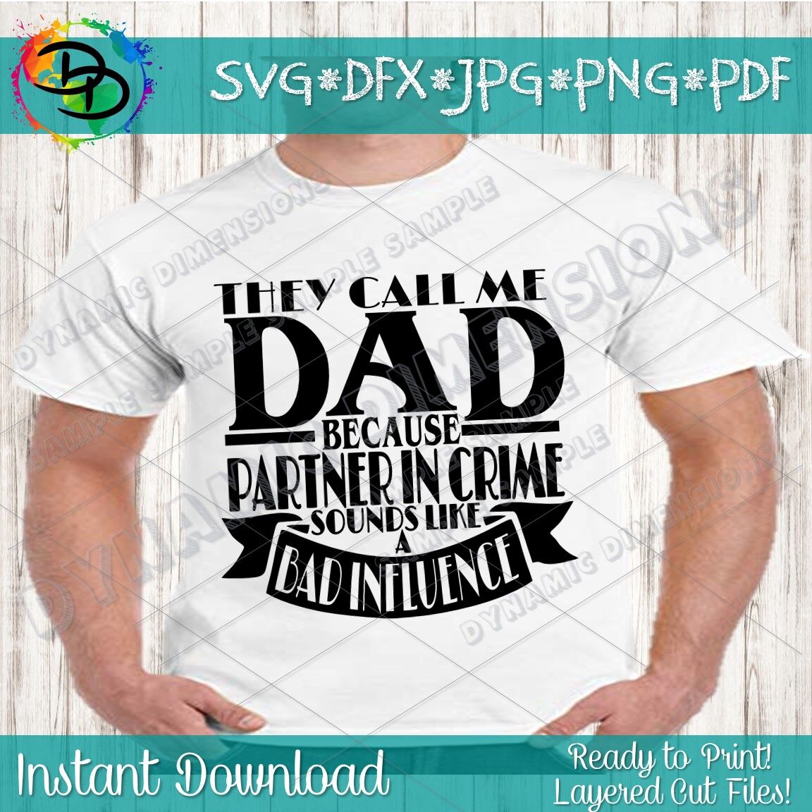 Dad Svg Cut File Father Svg The Man Partner In Crime Bad Influence By Dynamic Dimensions Thehungryjpeg Com