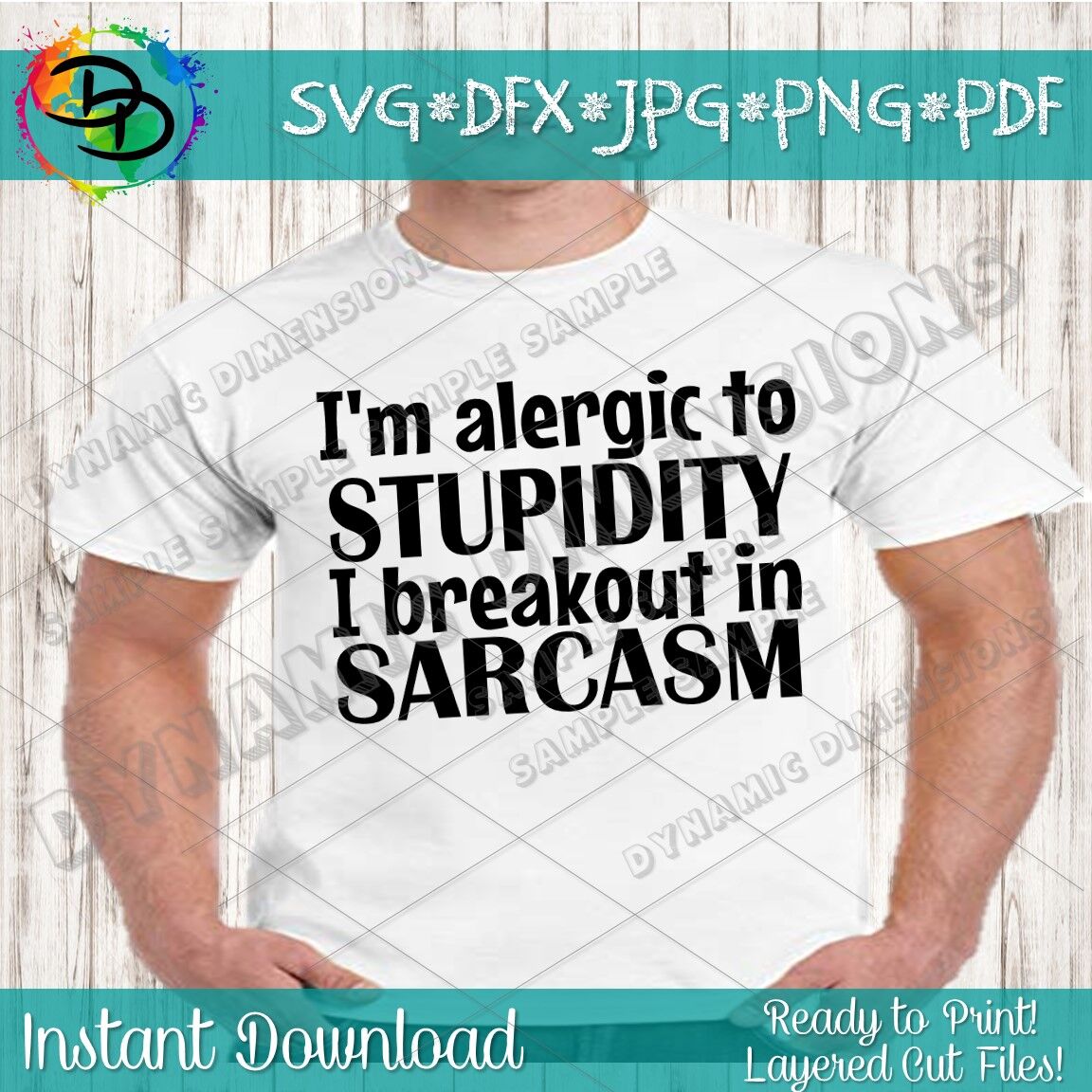 ori 3610852 6nyaw3nd1v3td934agjv6tn48m7c86cqdexxd3dj i 039 m allergic to stupidity i break out in sarcasm sarcasm shirt funn