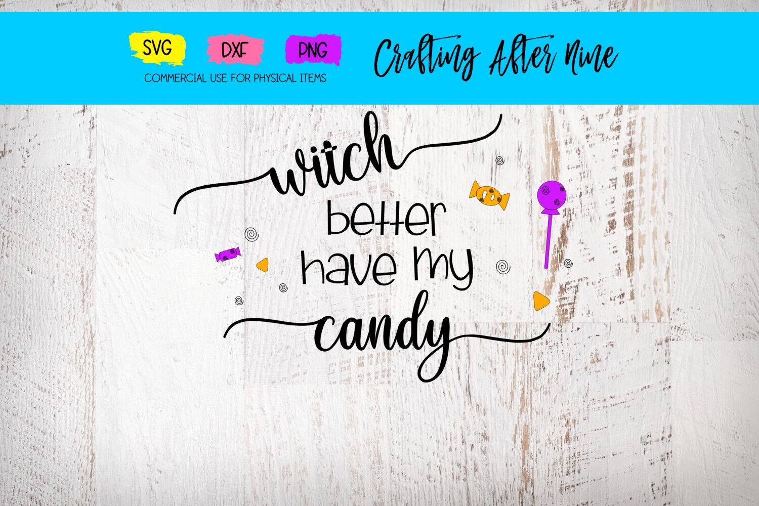 Witch Better Have My Candy Trick Or Treat My First Halloween Spooky Bat Spider Web Pumpkin Svg Dxf Png Ghost Haunted Wicked Witch By Crafting After Nine Thehungryjpeg Com