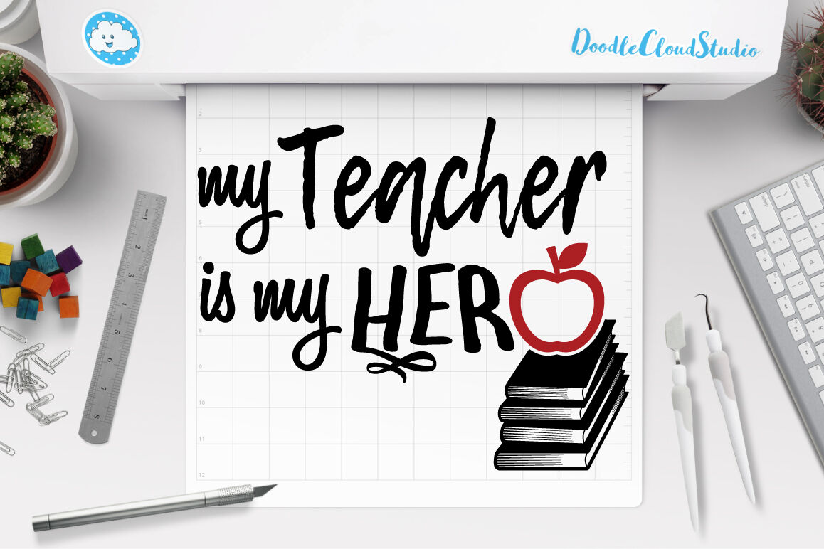 Download My Teacher Is My Hero Svg School Svg School Shirt School Clipart By Doodle Cloud Studio Thehungryjpeg Com