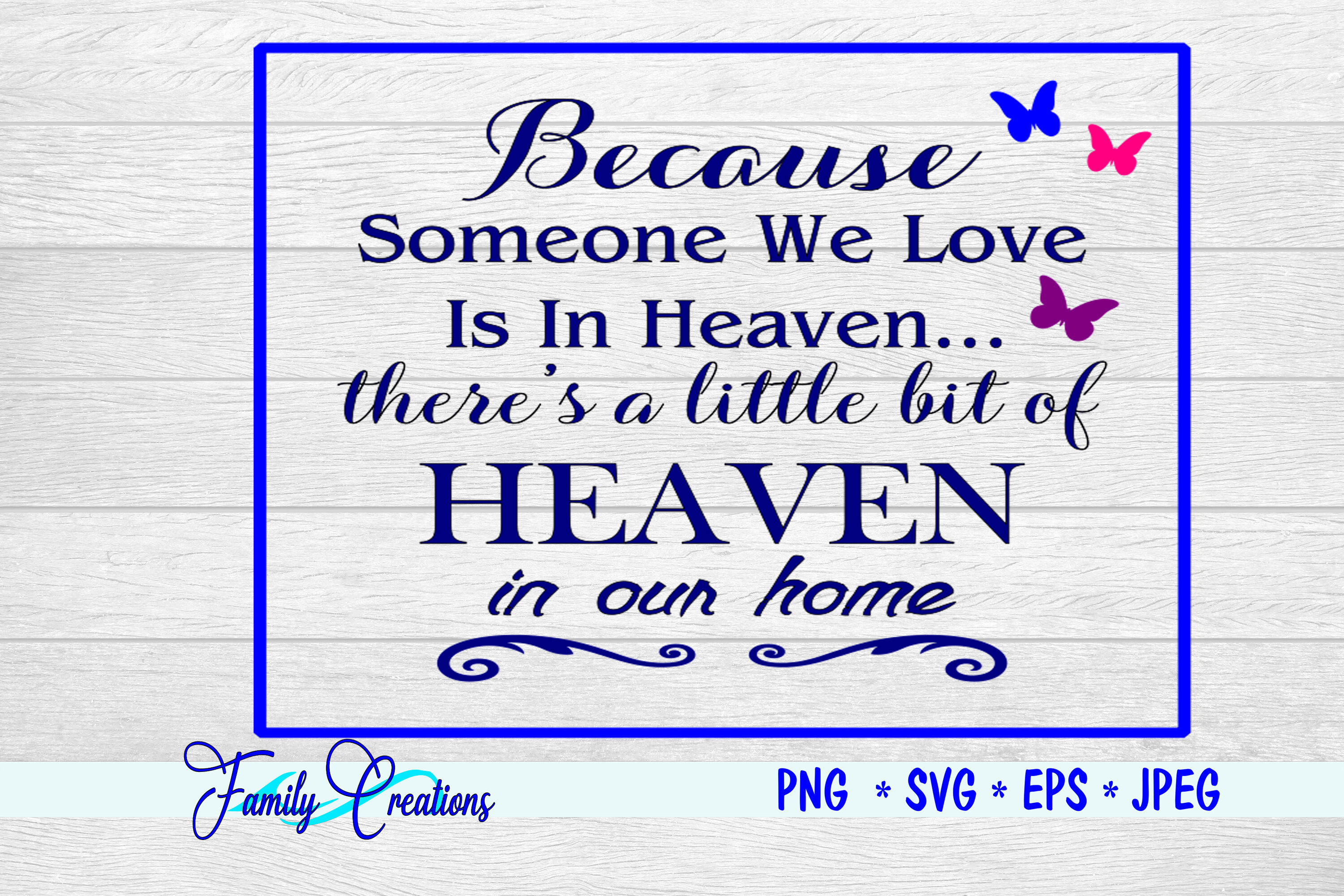 Svg Cricut Because Someone We Love Is In Heaven Svg