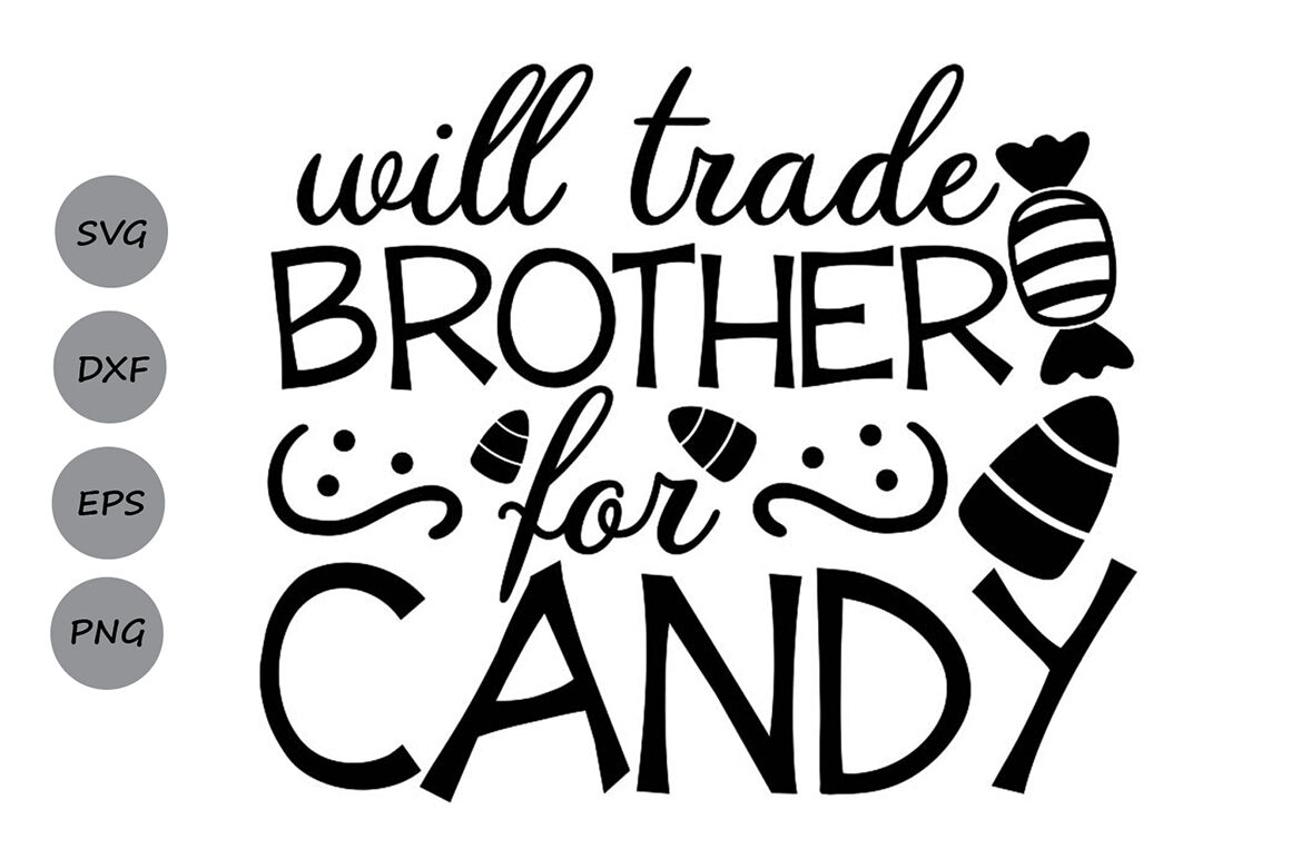 Will Trade Brother For Candy Svg Halloween Svg Candy Svg Candy Corn By Cosmosfineart Thehungryjpeg Com