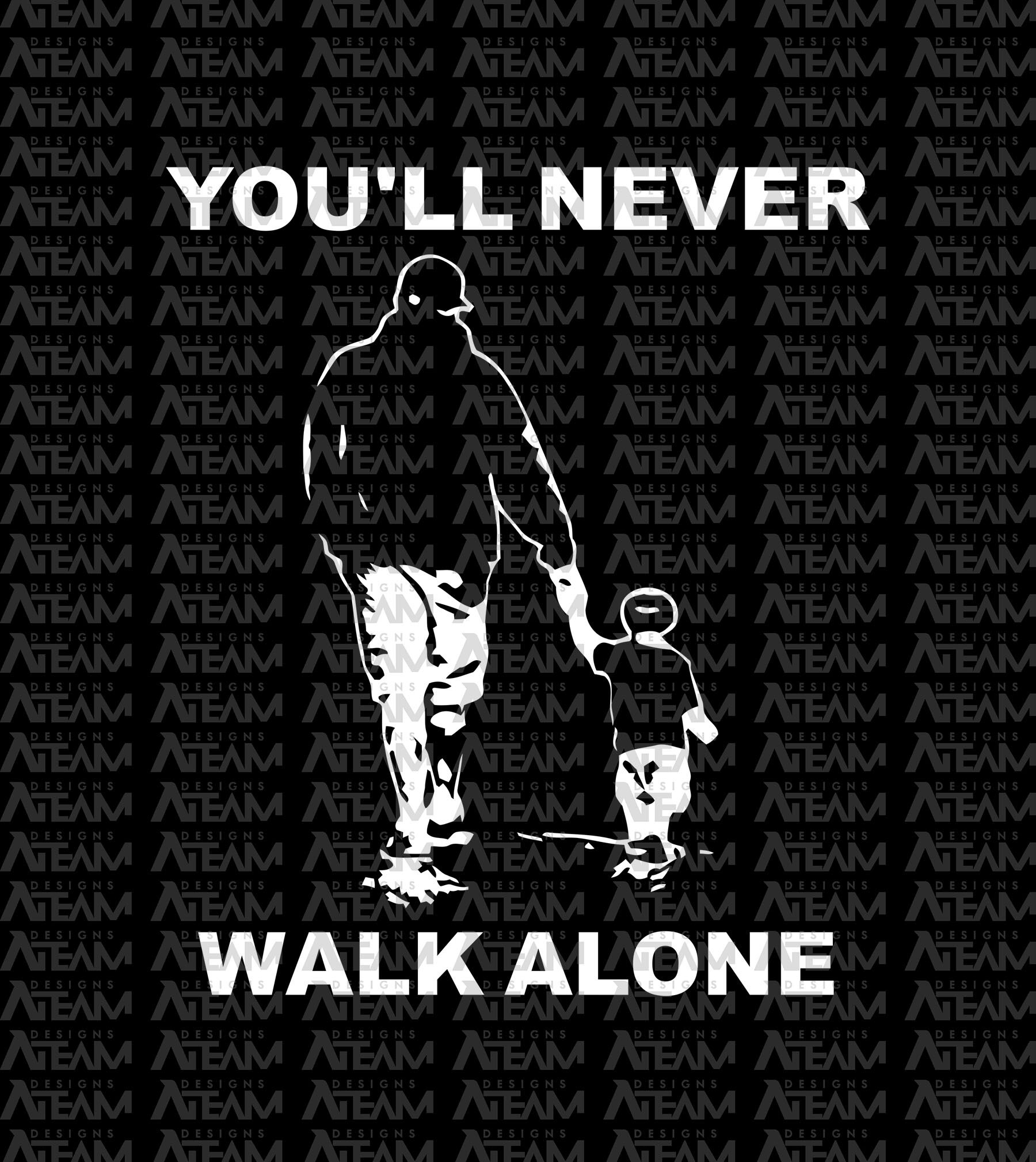 You Ll Never Walk Alone Png Happy Fathers Day Png By Lupinart Thehungryjpeg Com