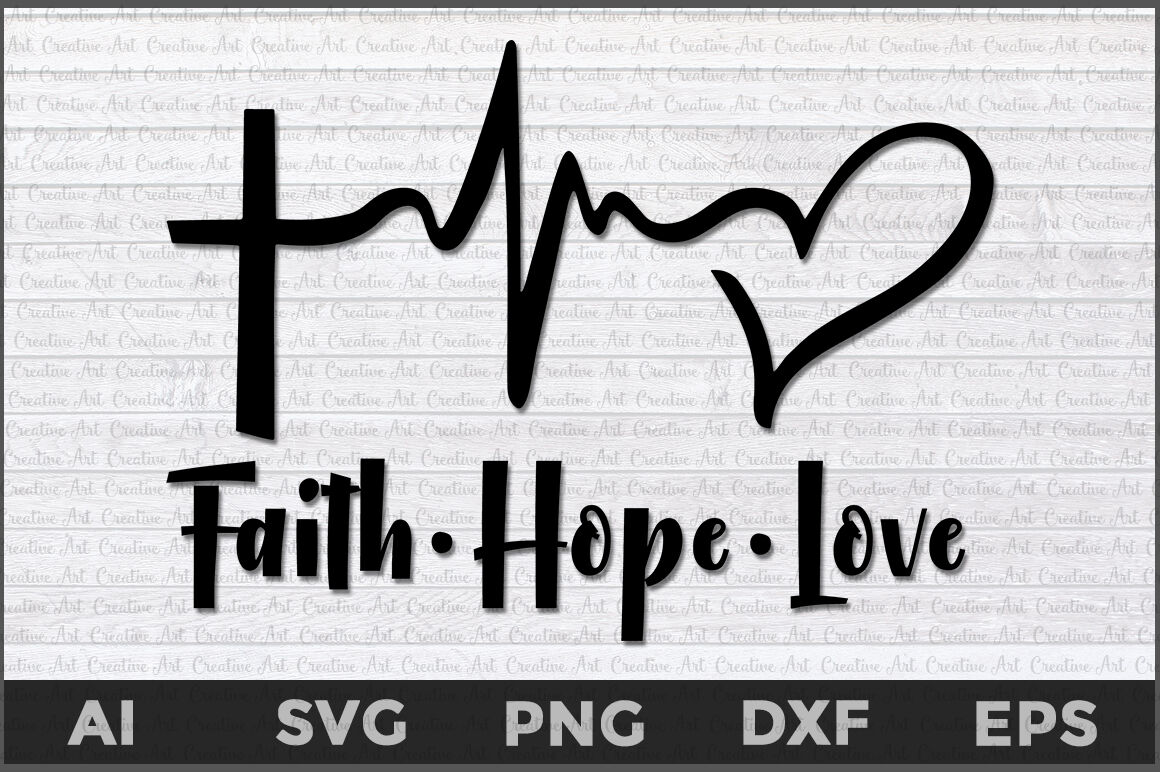 Faith Hope Love Heartbeat svg, Faith Hope Love svg, faith svg, christi