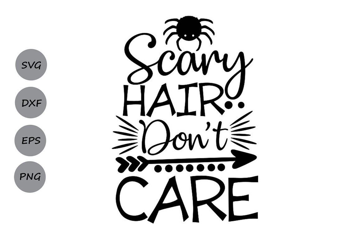 Scary Hair Don T Care Svg Halloween Svg Spider Svg Spooky Svg By Cosmosfineart Thehungryjpeg Com