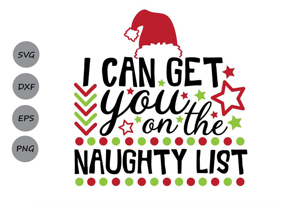I Can Get You On The Naughty List Svg Christmas Svg Santa Svg By Cosmosfineart Thehungryjpeg Com