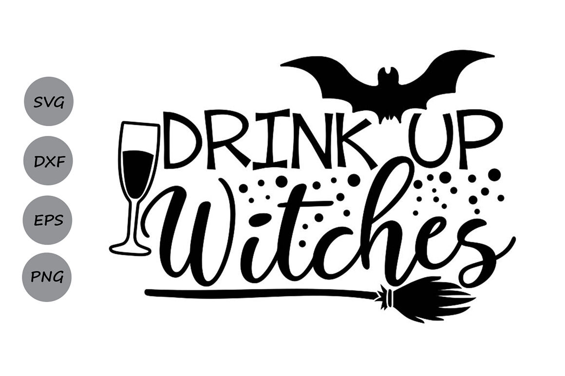 Drink Up Witches Svg Halloween Svg Witch Svg Wine Svg By Cosmosfineart Thehungryjpeg Com