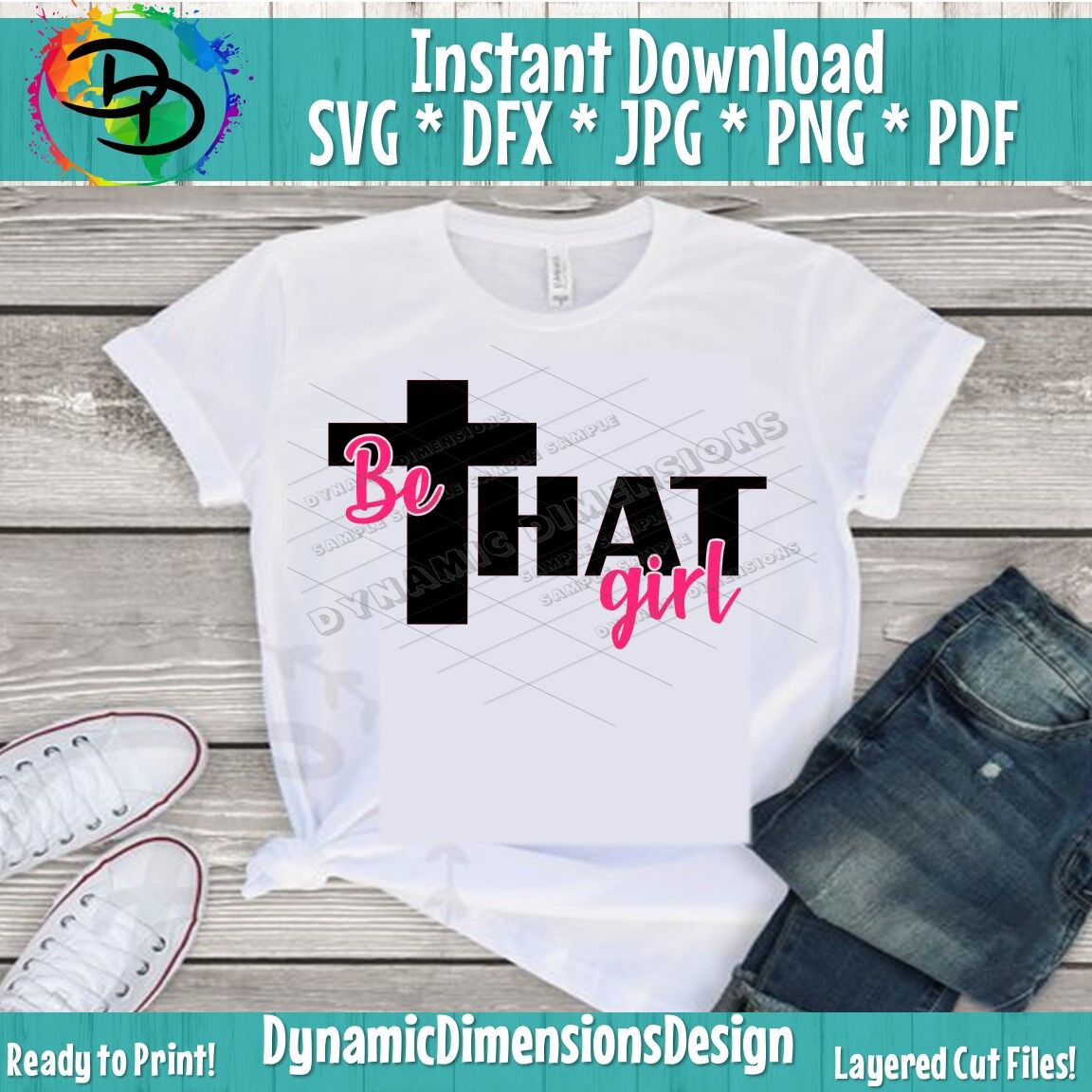 Be That Girl Svg Christian Svg Christian Shirt Svg Tshirt Svg Sign By Dynamic Dimensions Thehungryjpeg Com