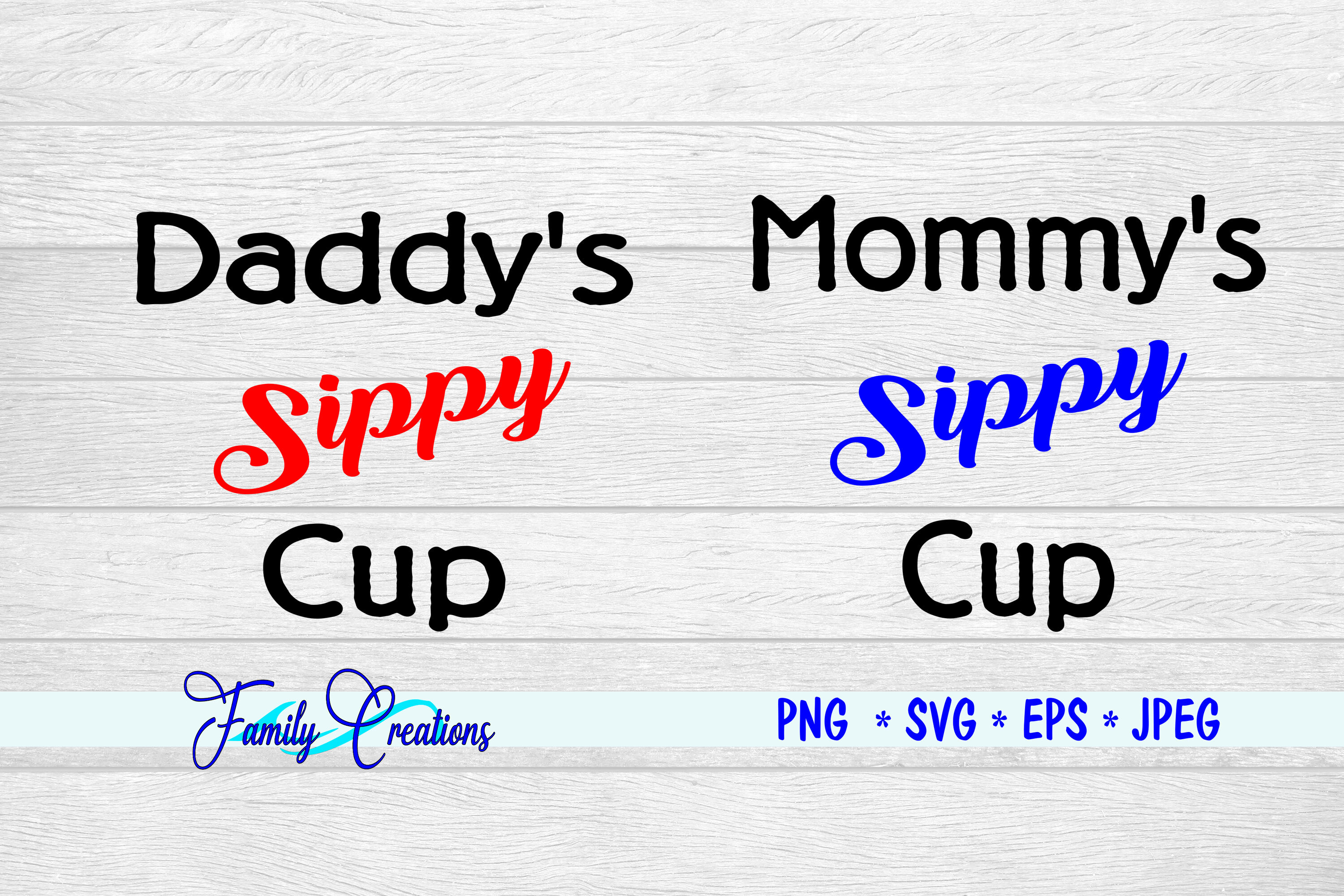Mommy Daddy S Sippy Cup By Family Creations Thehungryjpeg Com