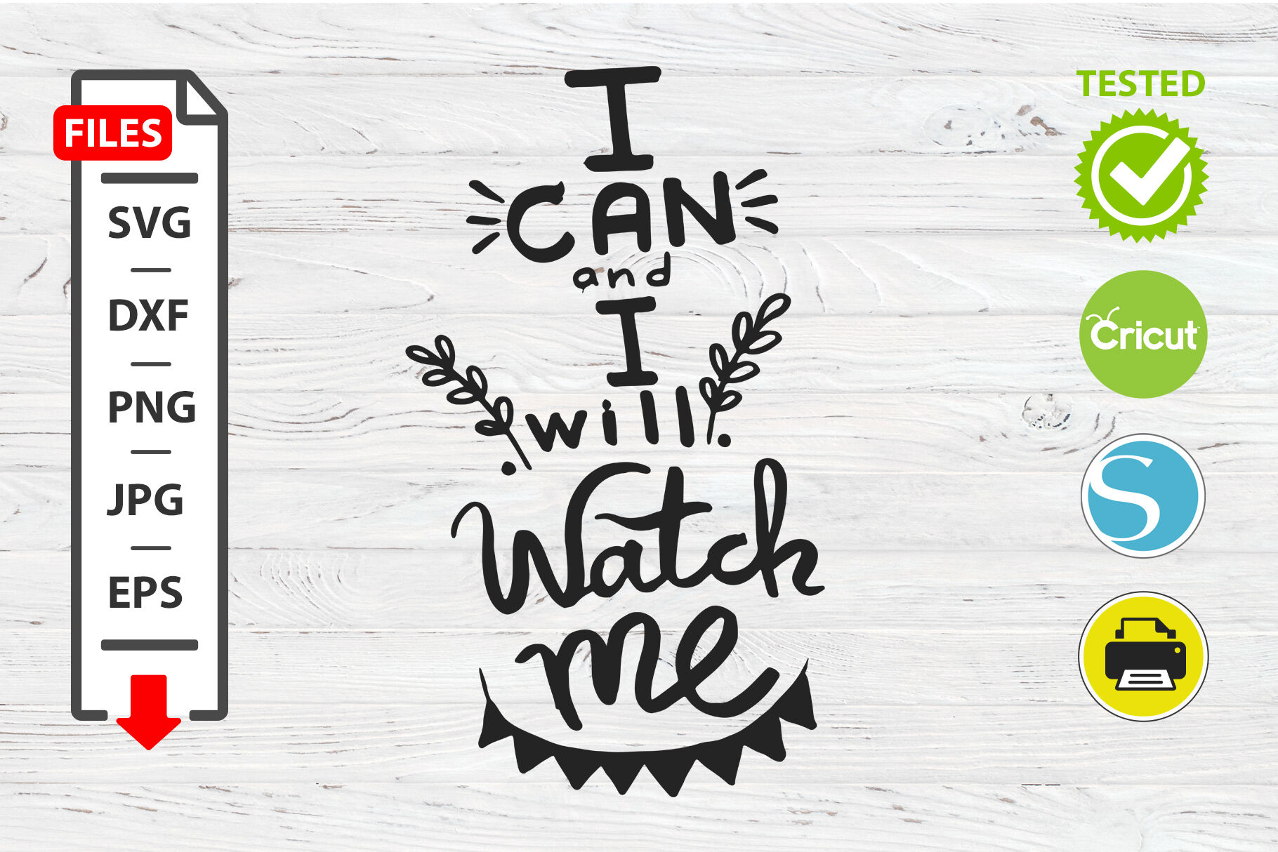 Download I can and I will watch me motivational quote SVG Cricut Silhouette des By MyStocks ...