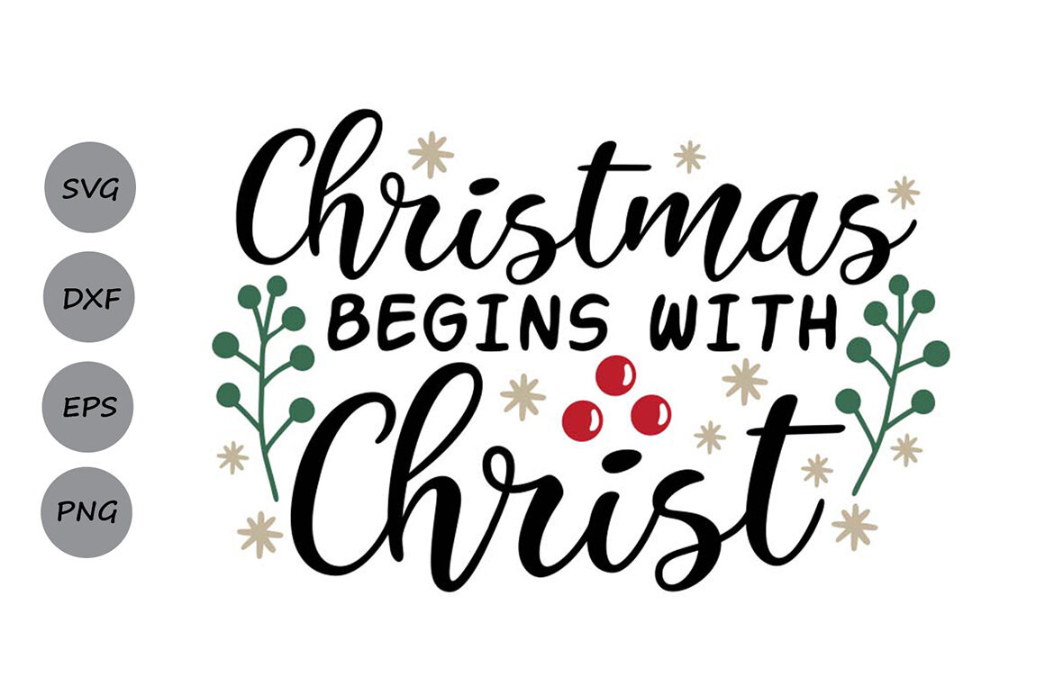 Christmas Begins With Christ Svg Christmas Svg Jesus Svg By Cosmosfineart Thehungryjpeg Com