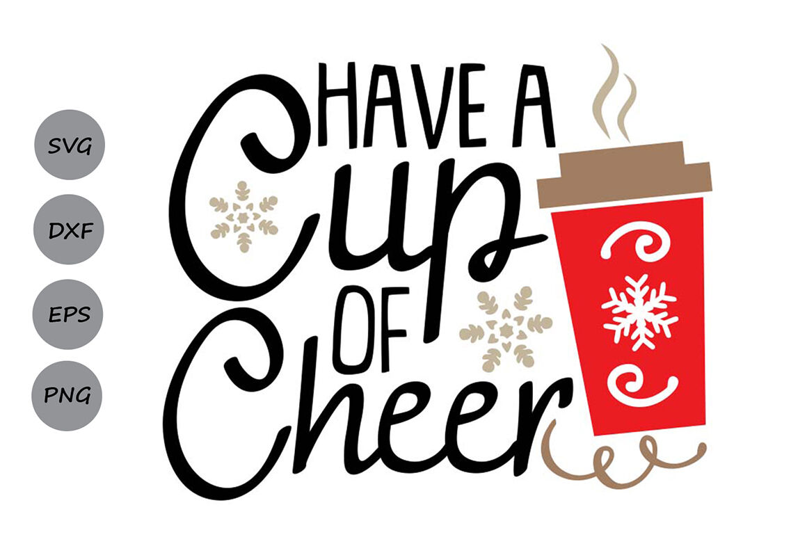 Download Have A Cup Of Cheer Svg Christmas Svg Coffee Svg Christmas Coffee By Cosmosfineart Thehungryjpeg Com PSD Mockup Templates