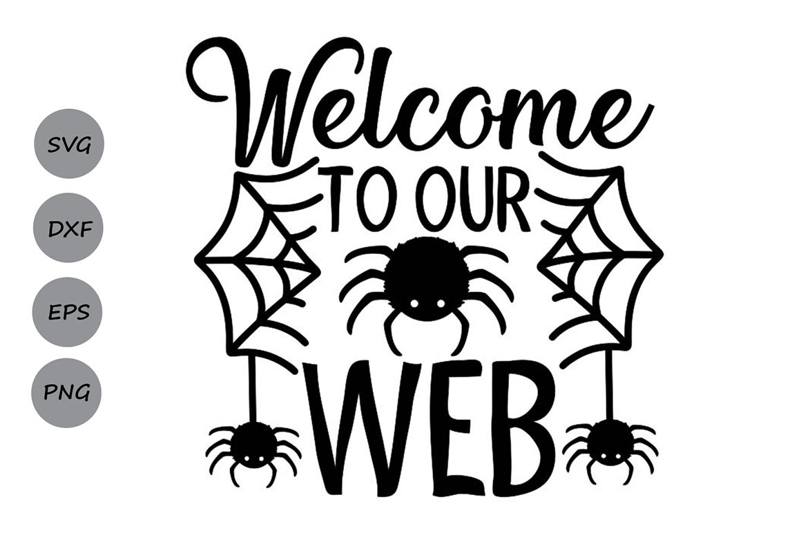 Welcome To Our Web Svg Halloween Svg Spider Svg Spooky Svg By Cosmosfineart Thehungryjpeg Com