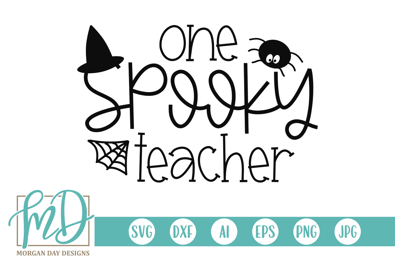 One Spooky Teacher Svg By Morgan Day Designs Thehungryjpeg Com