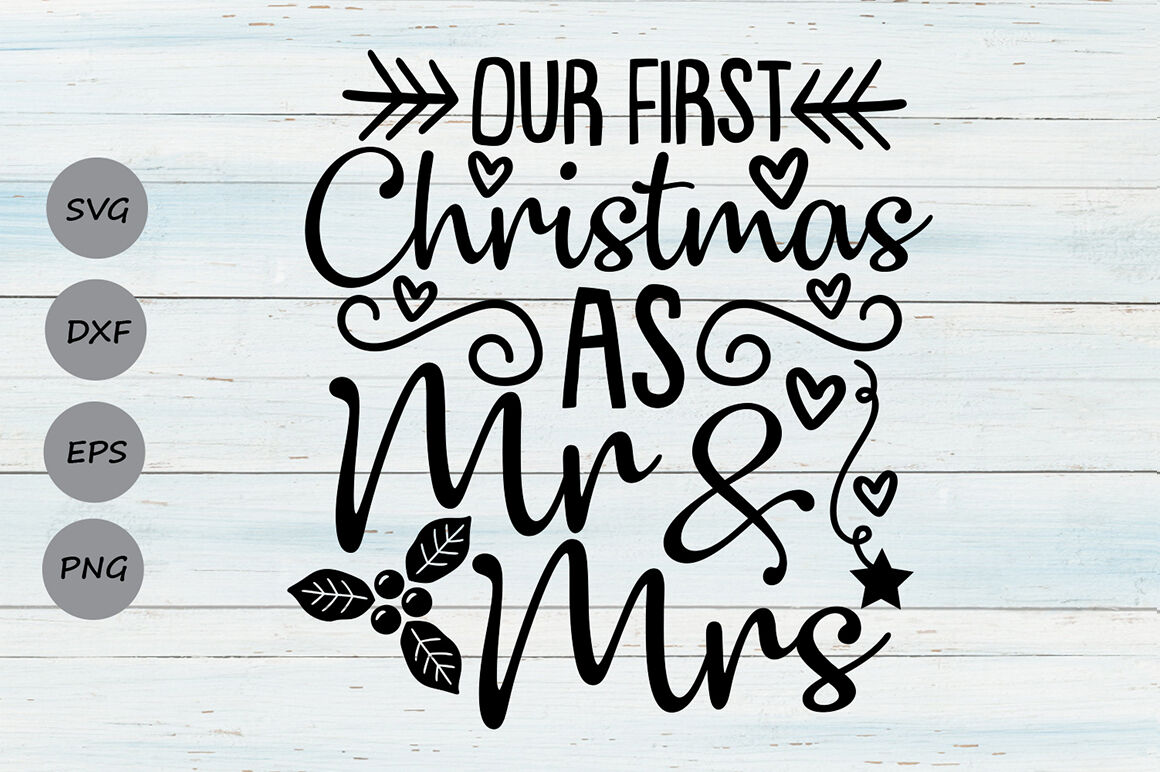 Our First Christmas As Mr And Mrs Svg Christmas Svg 1st Christmas By Cosmosfineart Thehungryjpeg Com