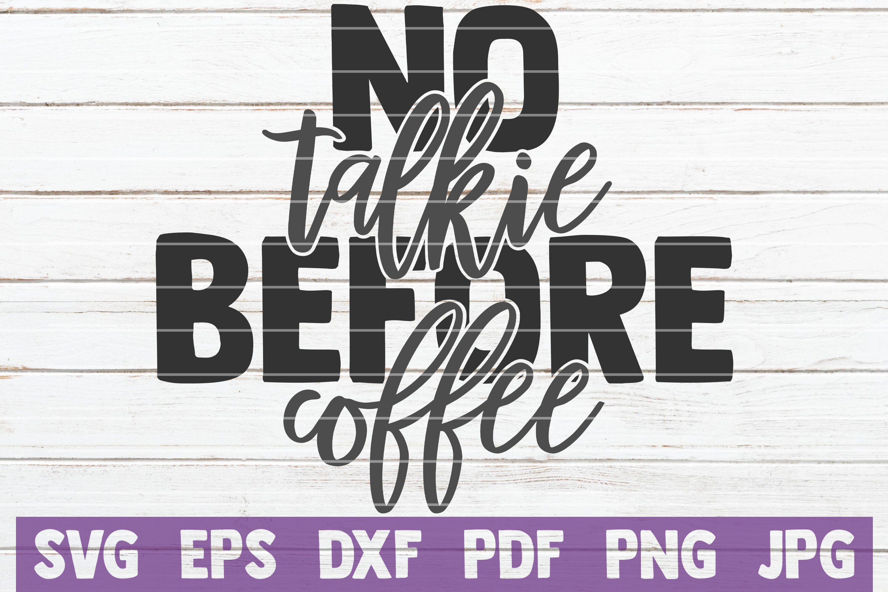 Download No Talkie Before Coffee SVG Cut File By MintyMarshmallows ...