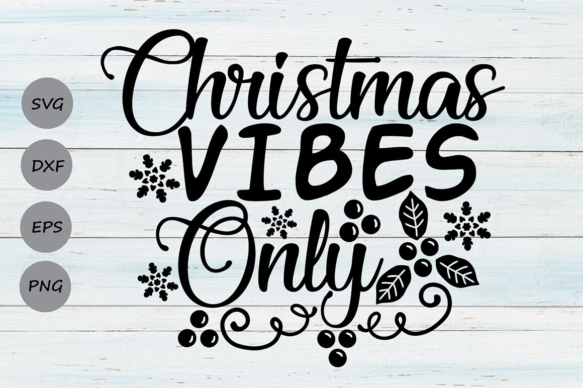 Christmas Vibes Only Svg Christmas Svg Merry Christmas Svg By Cosmosfineart Thehungryjpeg Com