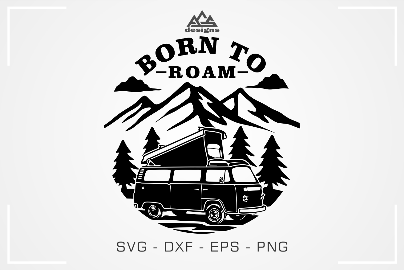 Born To Roam Camper Svg Design By Agsdesign Thehungryjpeg Com