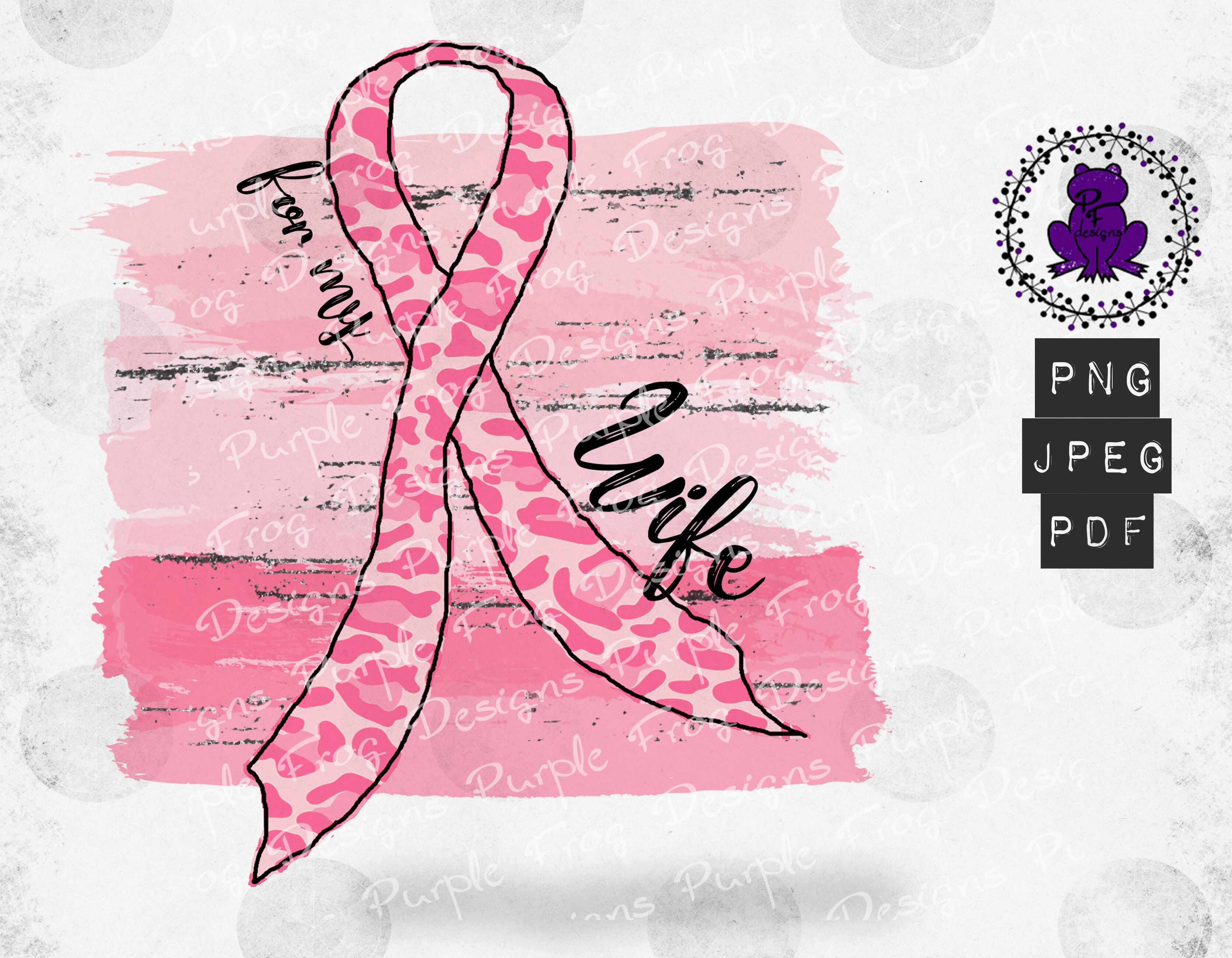For My Wife Breast Cancer Png Pink Ribbon By Purple Frog Designs Thehungryjpeg Com