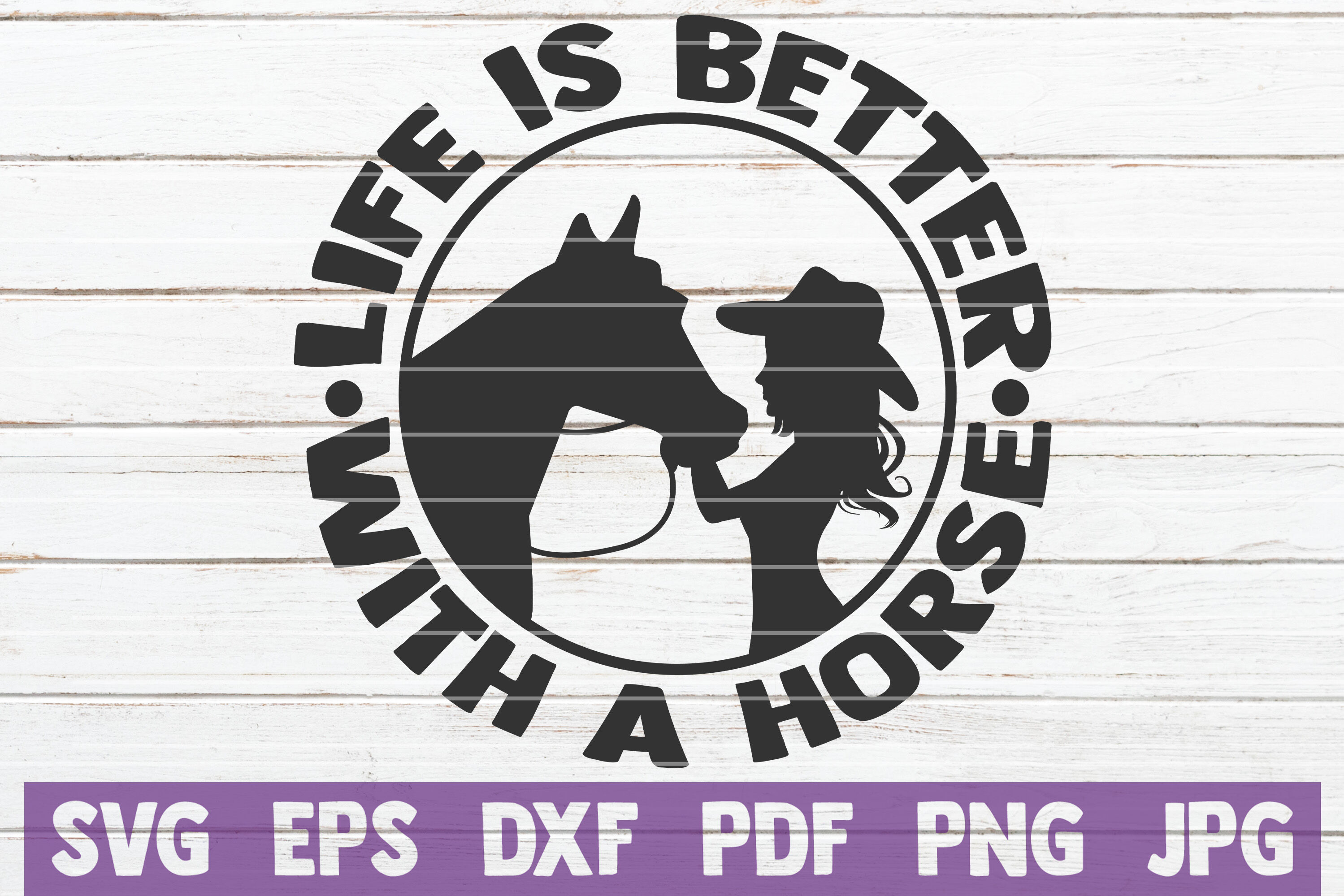 Download Life Is Better With A Horse SVG Cut File By MintyMarshmallows | TheHungryJPEG.com