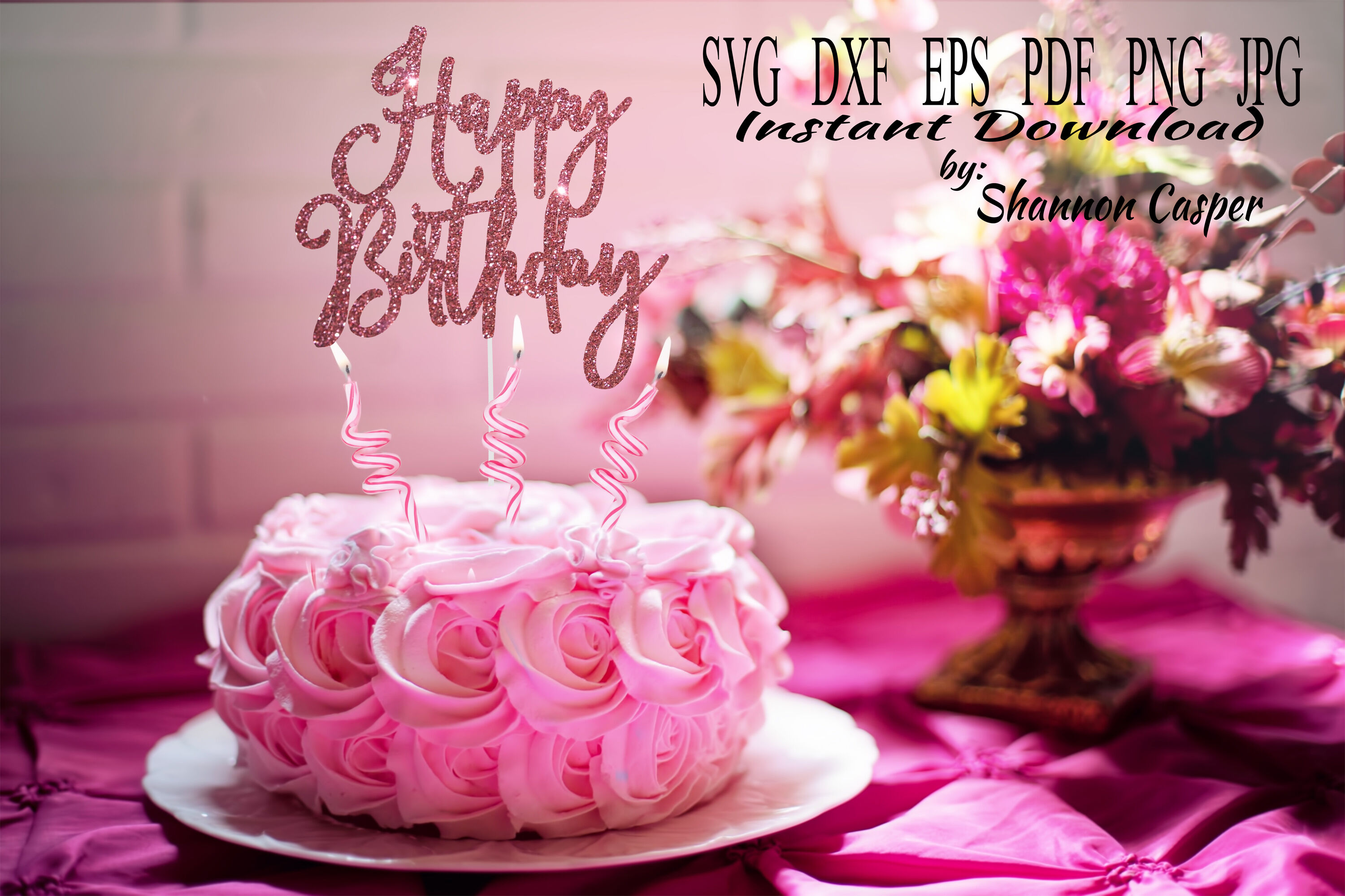 Download Happy Birthday Cake Topper Svg By Shannon Casper Thehungryjpeg Com