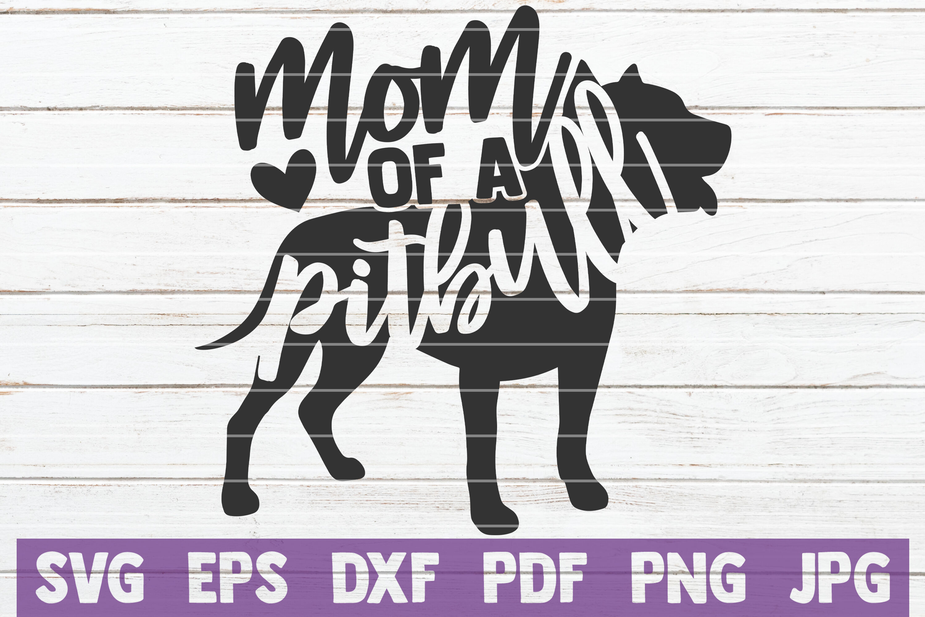 Mom Of A Pitbull SVG Cut File By MintyMarshmallows | TheHungryJPEG
