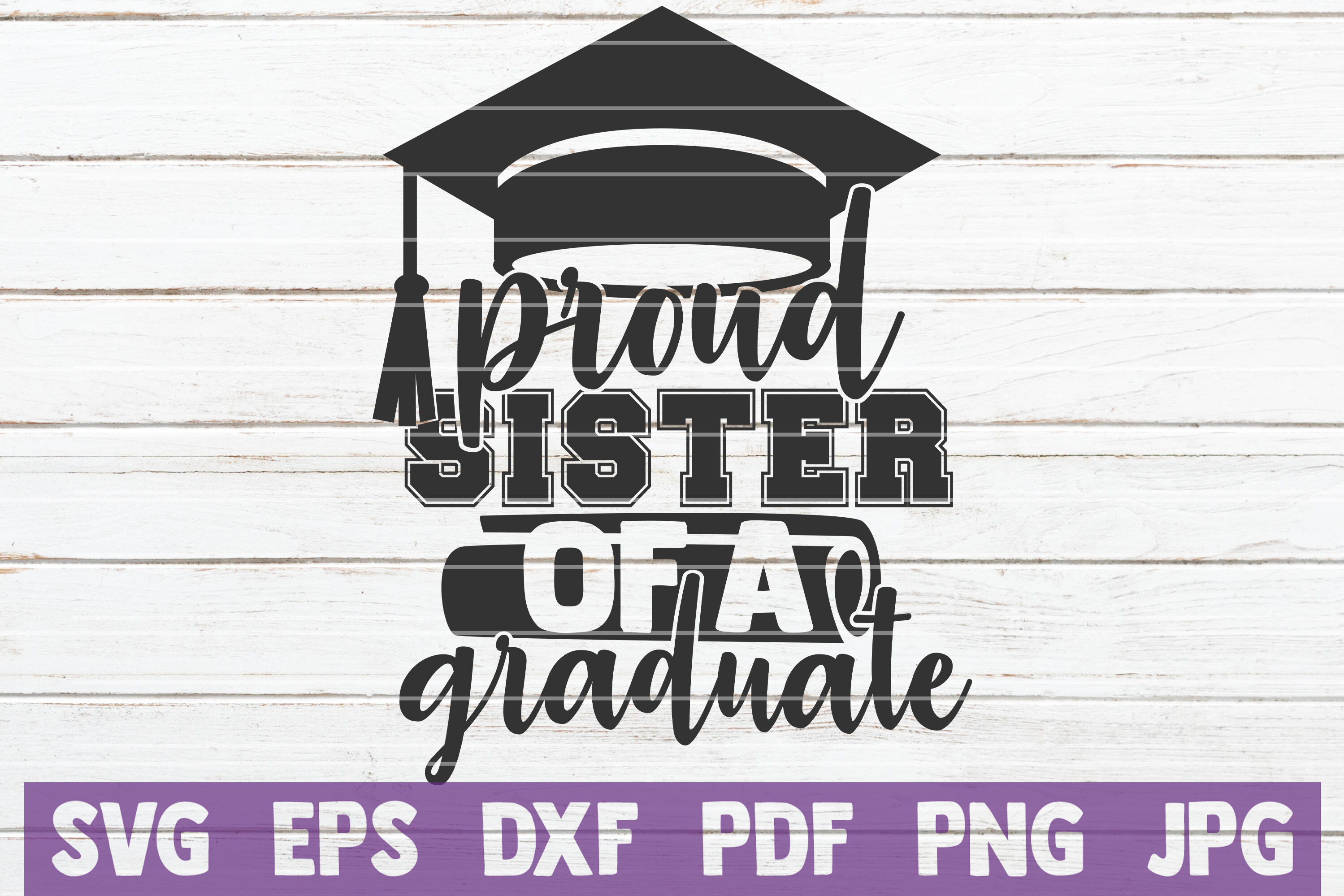 Proud Sister Of A Graduate Svg Cut File By Mintymarshmallows Thehungryjpeg Com