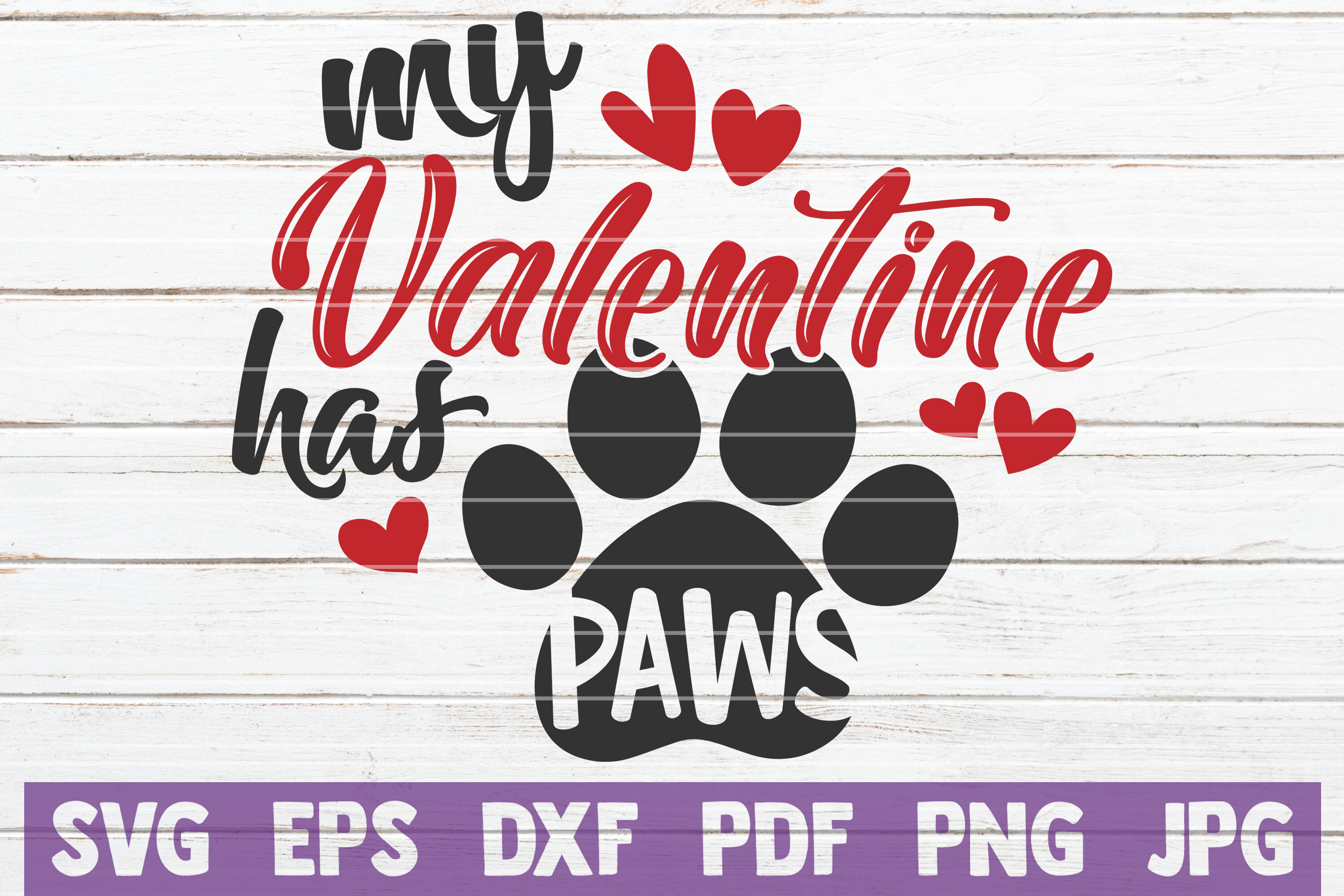 My Valentine Has Paws SVG Cut File By MintyMarshmallows | TheHungryJPEG.com