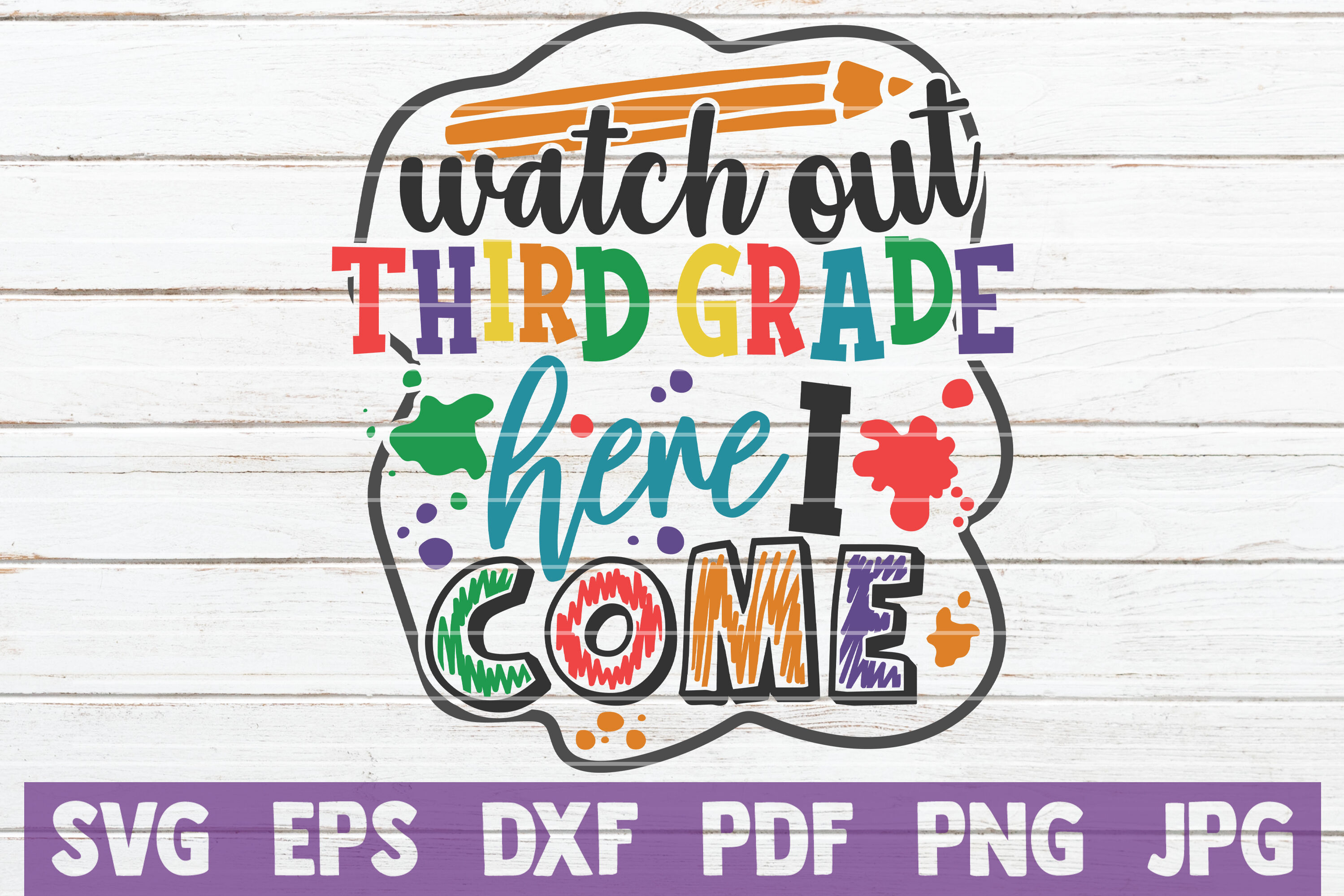 Watch Out Third Grade Here I Come Svg Cut File By Mintymarshmallows Thehungryjpeg Com