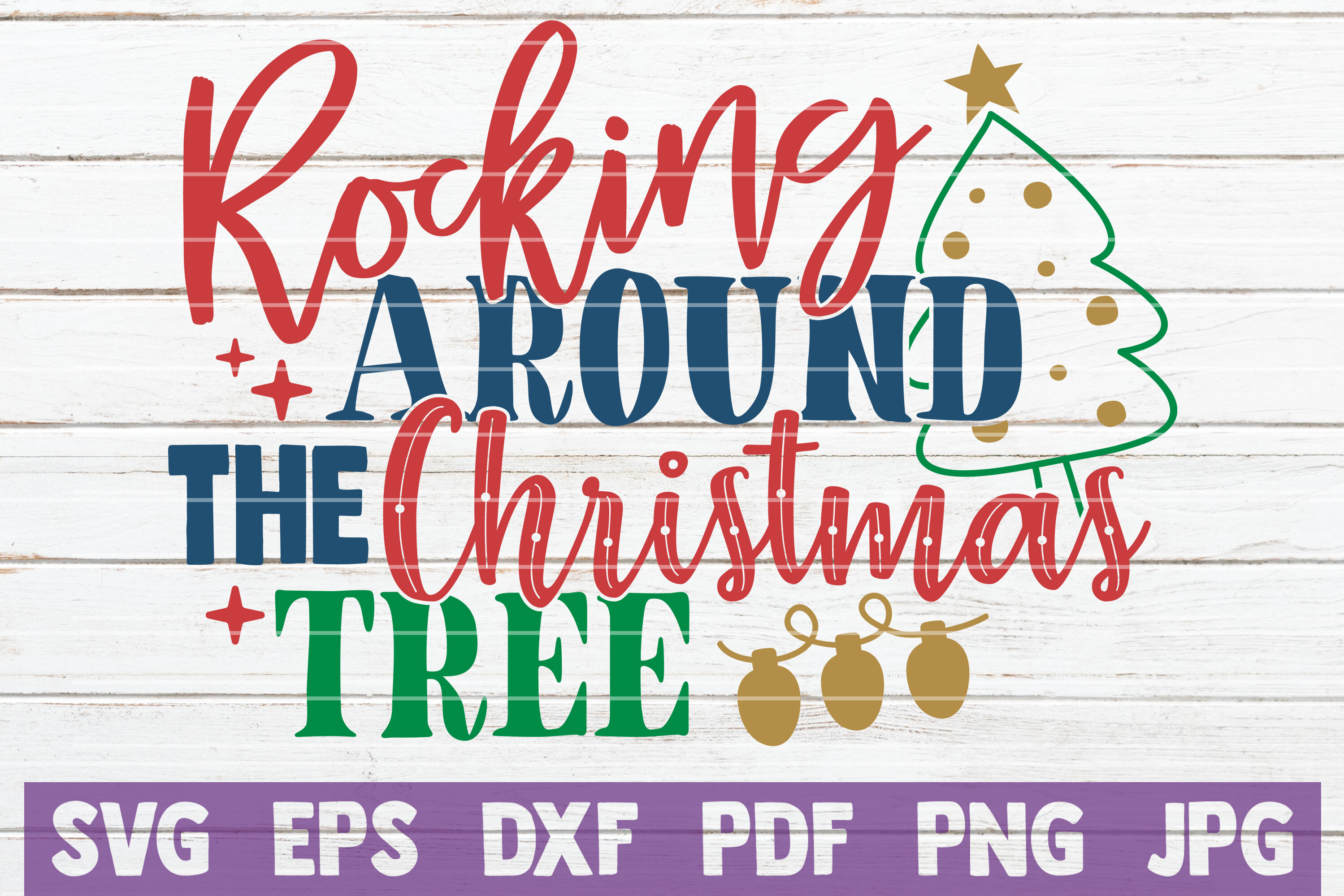 Rocking Around The Christmas Tree Svg Cut File By Mintymarshmallows Thehungryjpeg Com