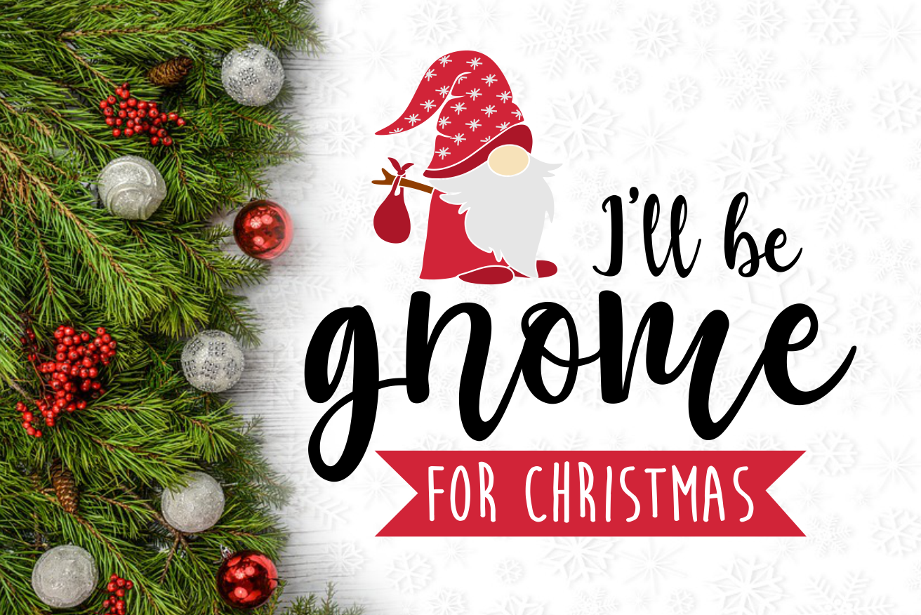 Download I'll Be Gnome For Christmas Svg Design By AgsDesign | TheHungryJPEG.com