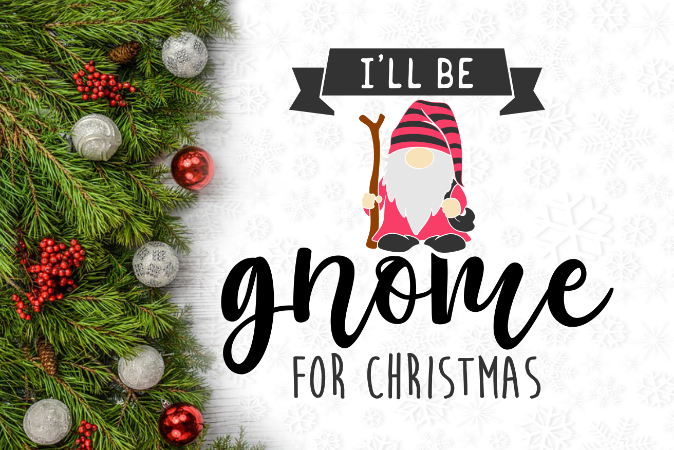 I Ll Be Gnome For Christmas Svg Design By Agsdesign Thehungryjpeg Com
